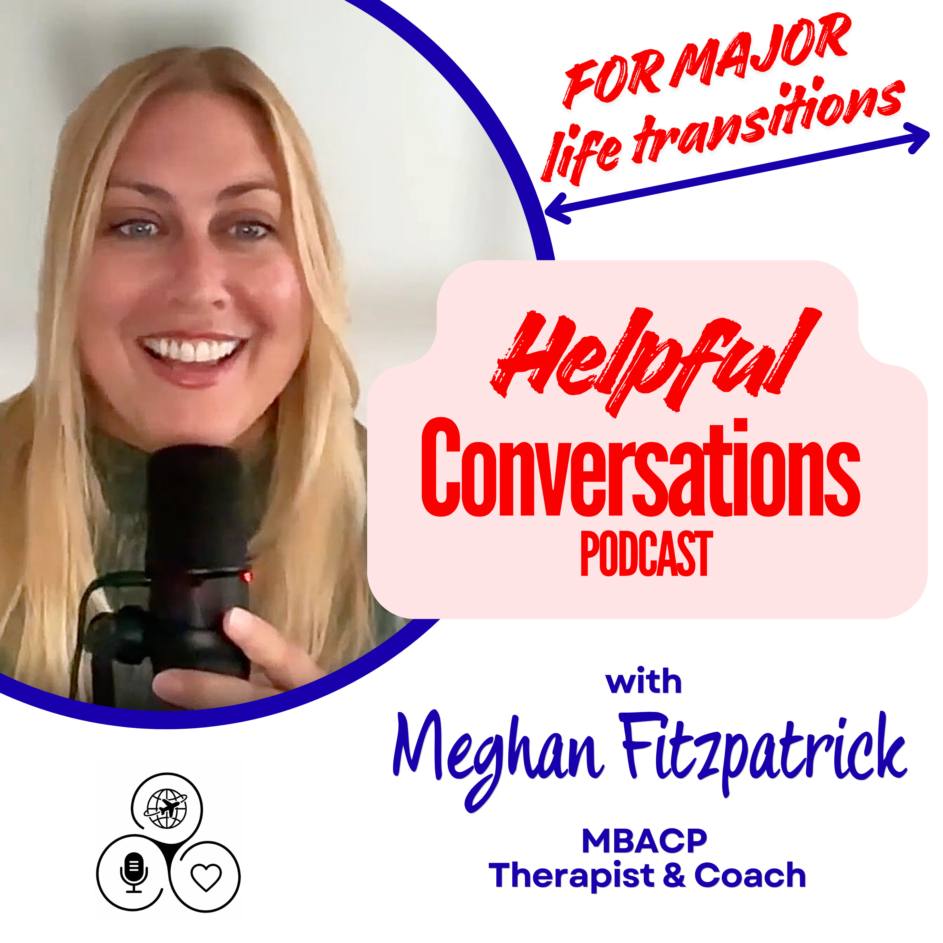 Helpful Conversations: For Major Life Transitions