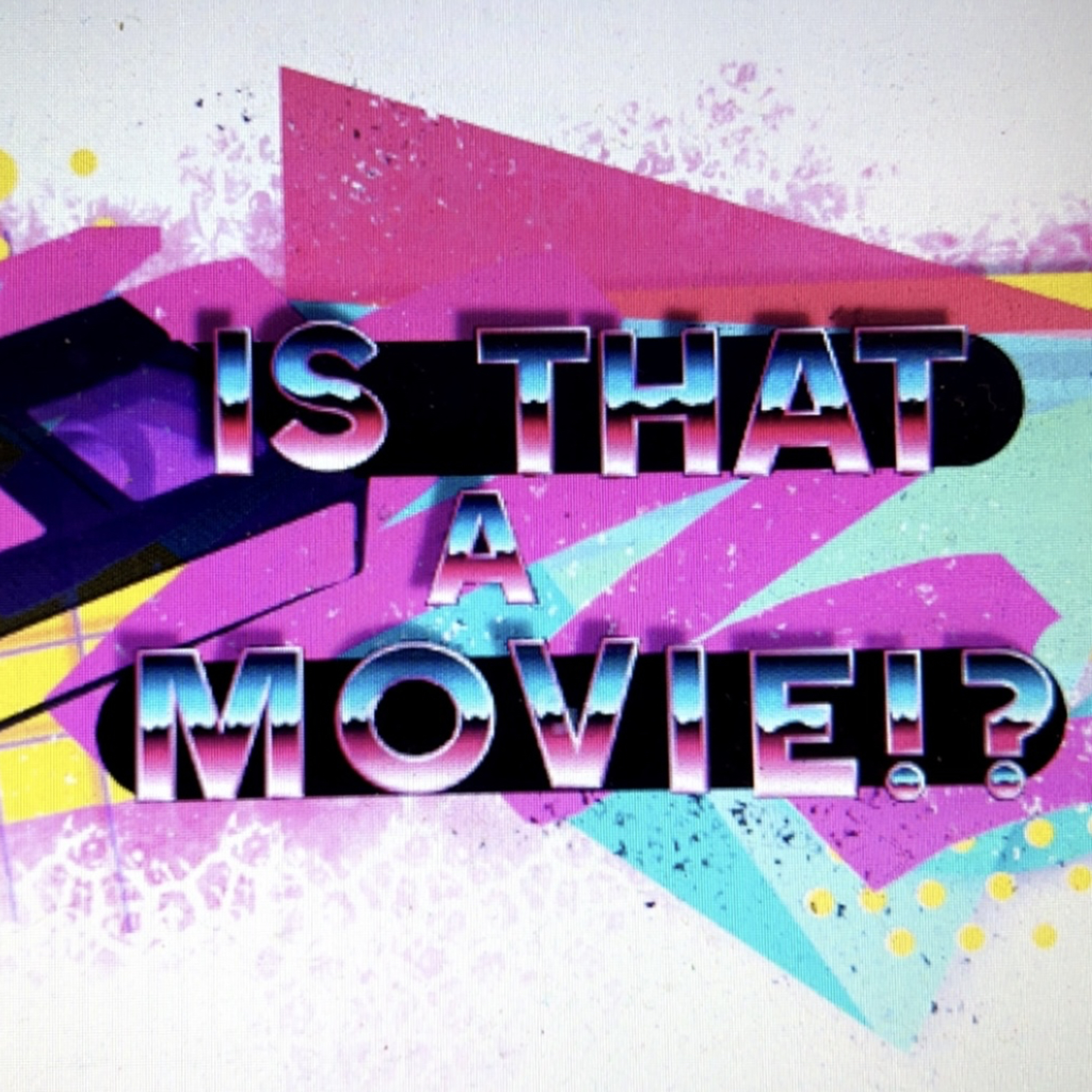Is That A Movie!? podcast artwork