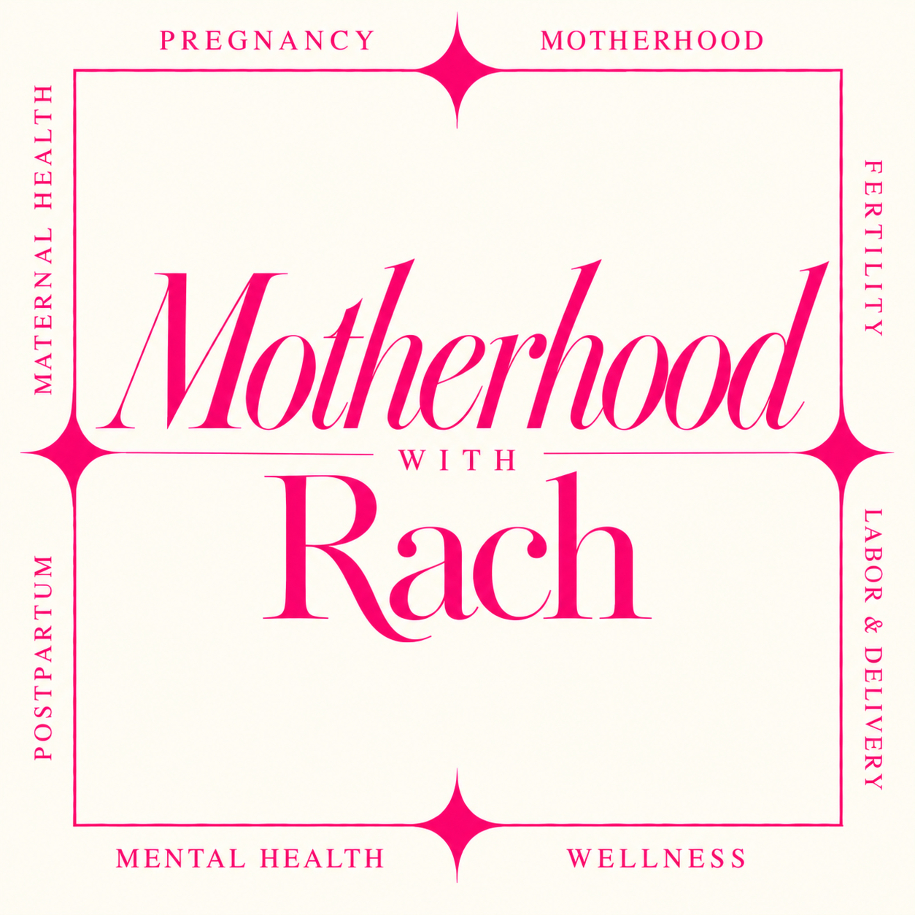 Motherhood With Rach