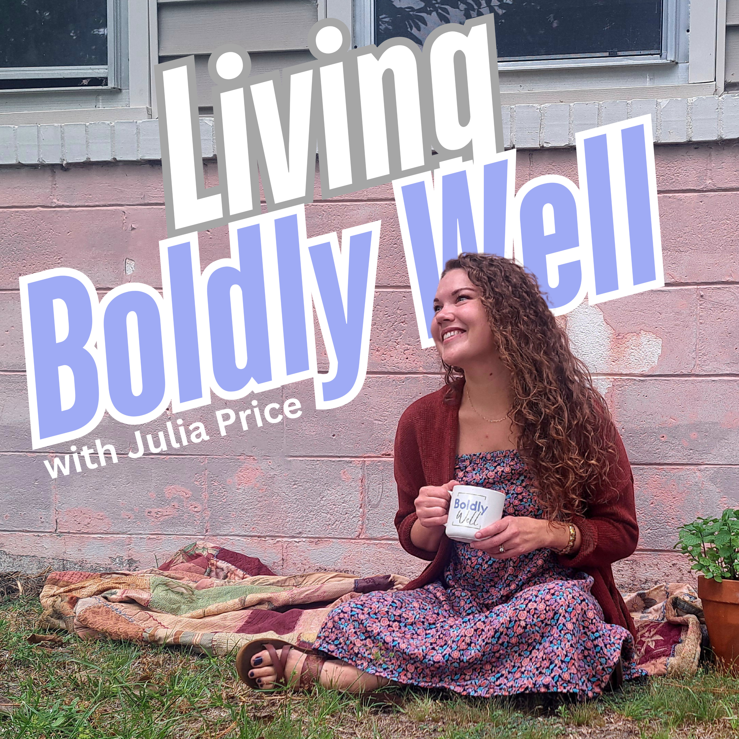 Living Boldly Well