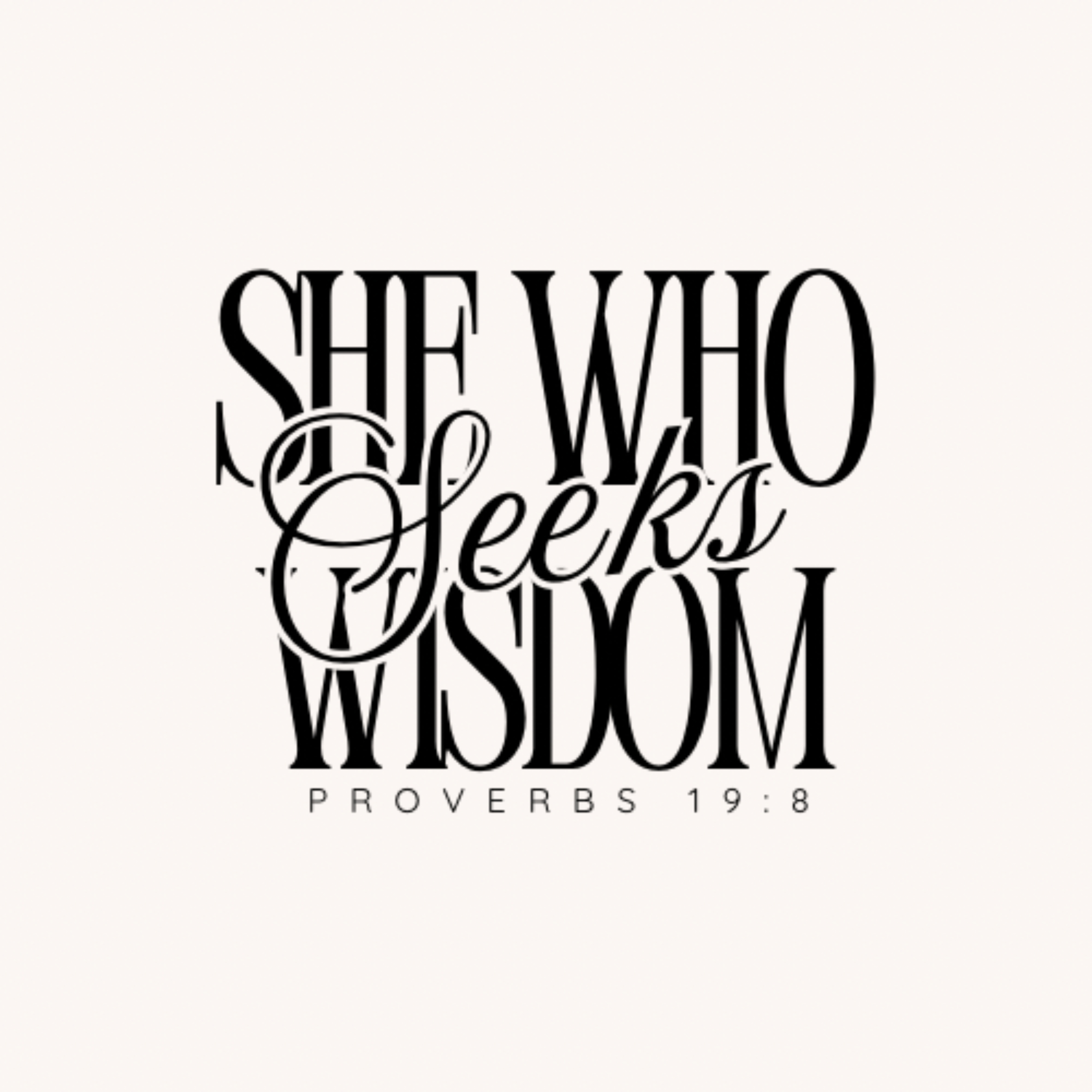She Who Seeks Wisdom