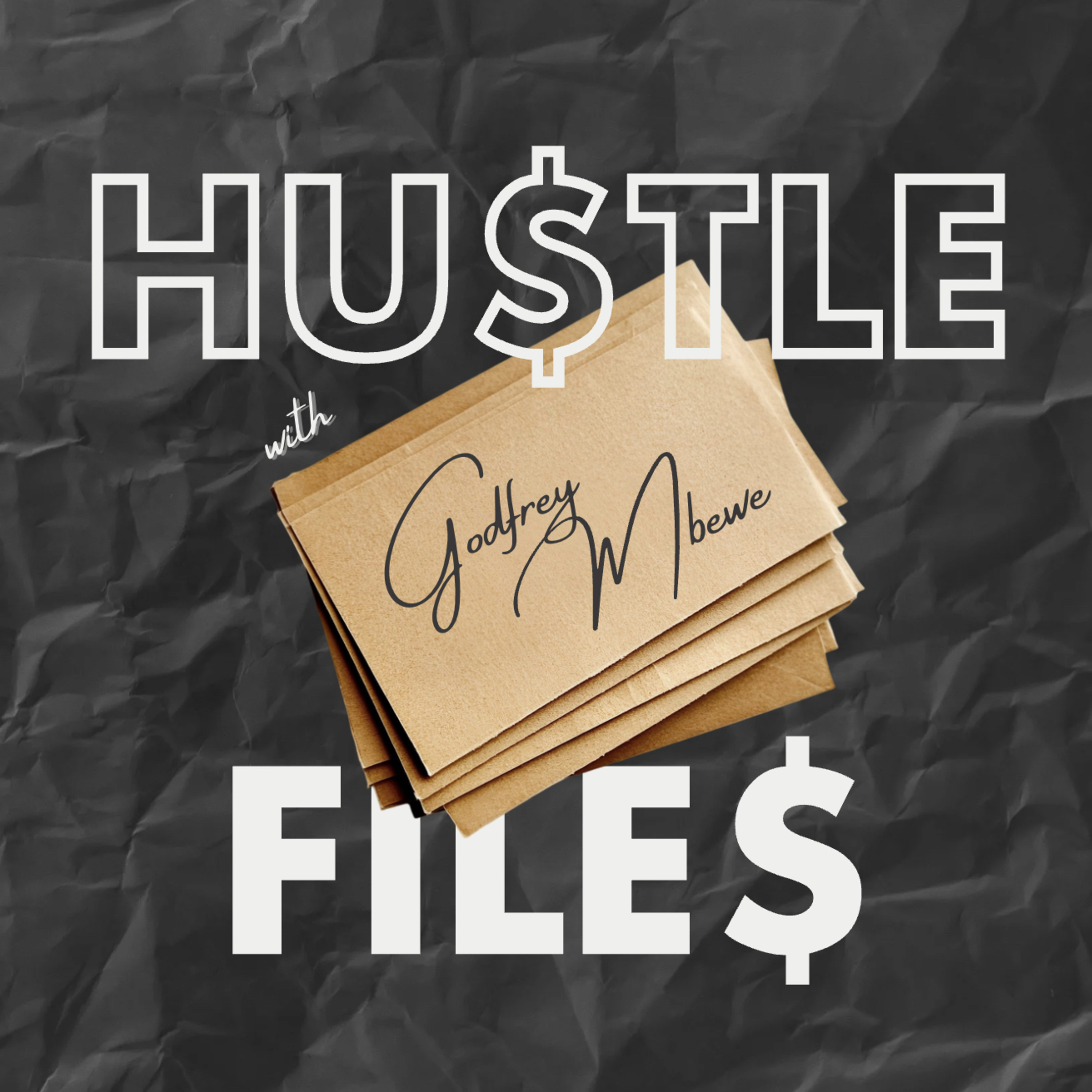 Hustle Files with Godfrey Mbewe