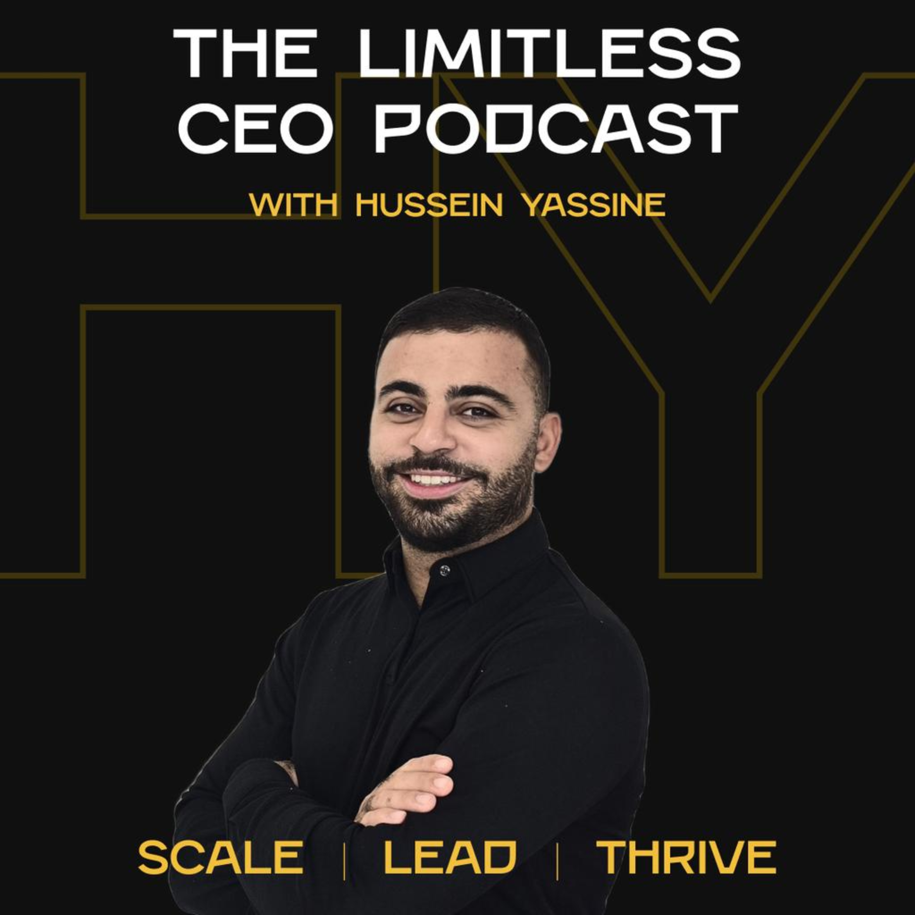The Limitless CEO Podcast: Scale, Lead, and Thrive