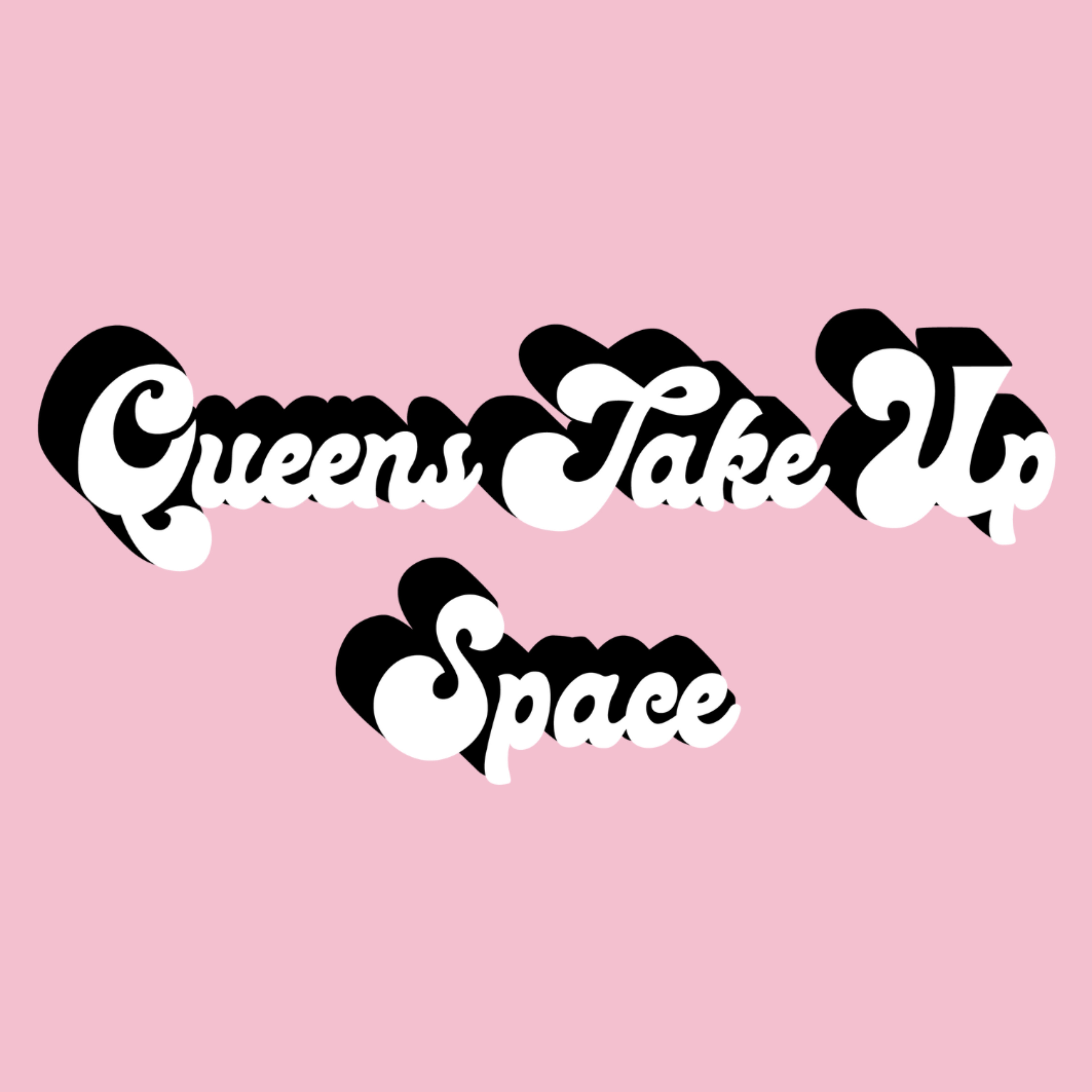 Queens Take Up Space podcast artwork