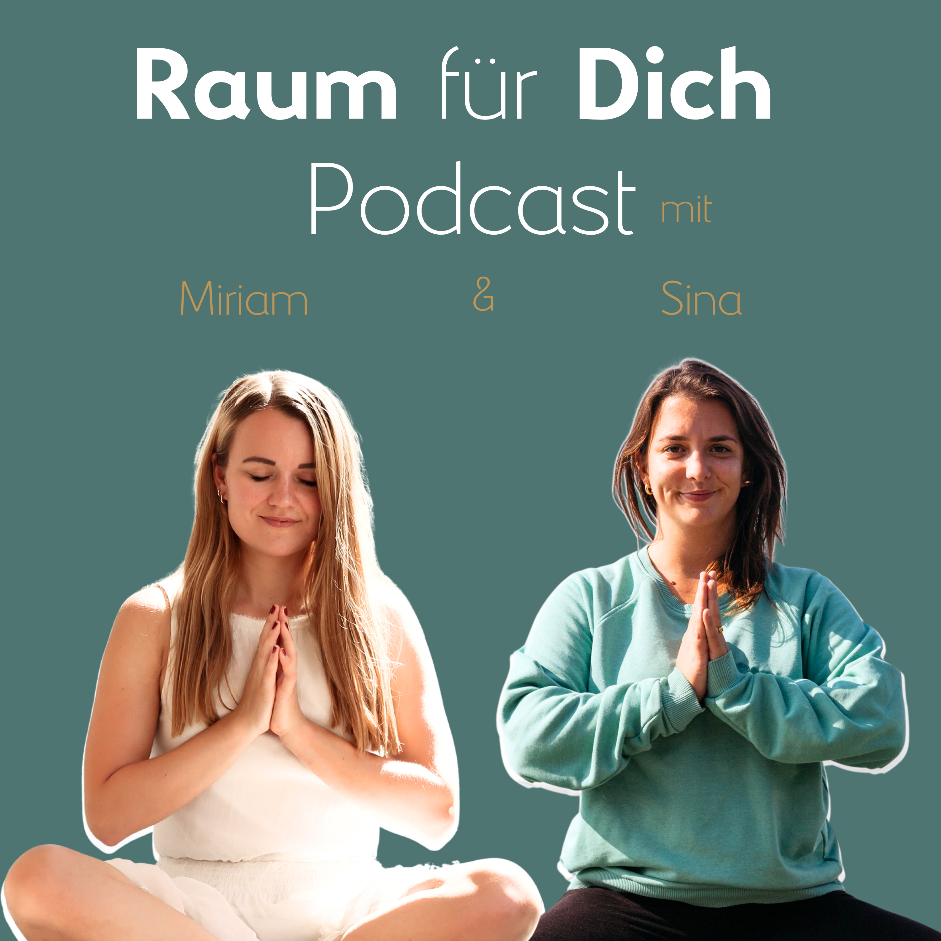 Raum für dich - dein Podcast für Gelassenheit, Leichtigkeit und Freiheit