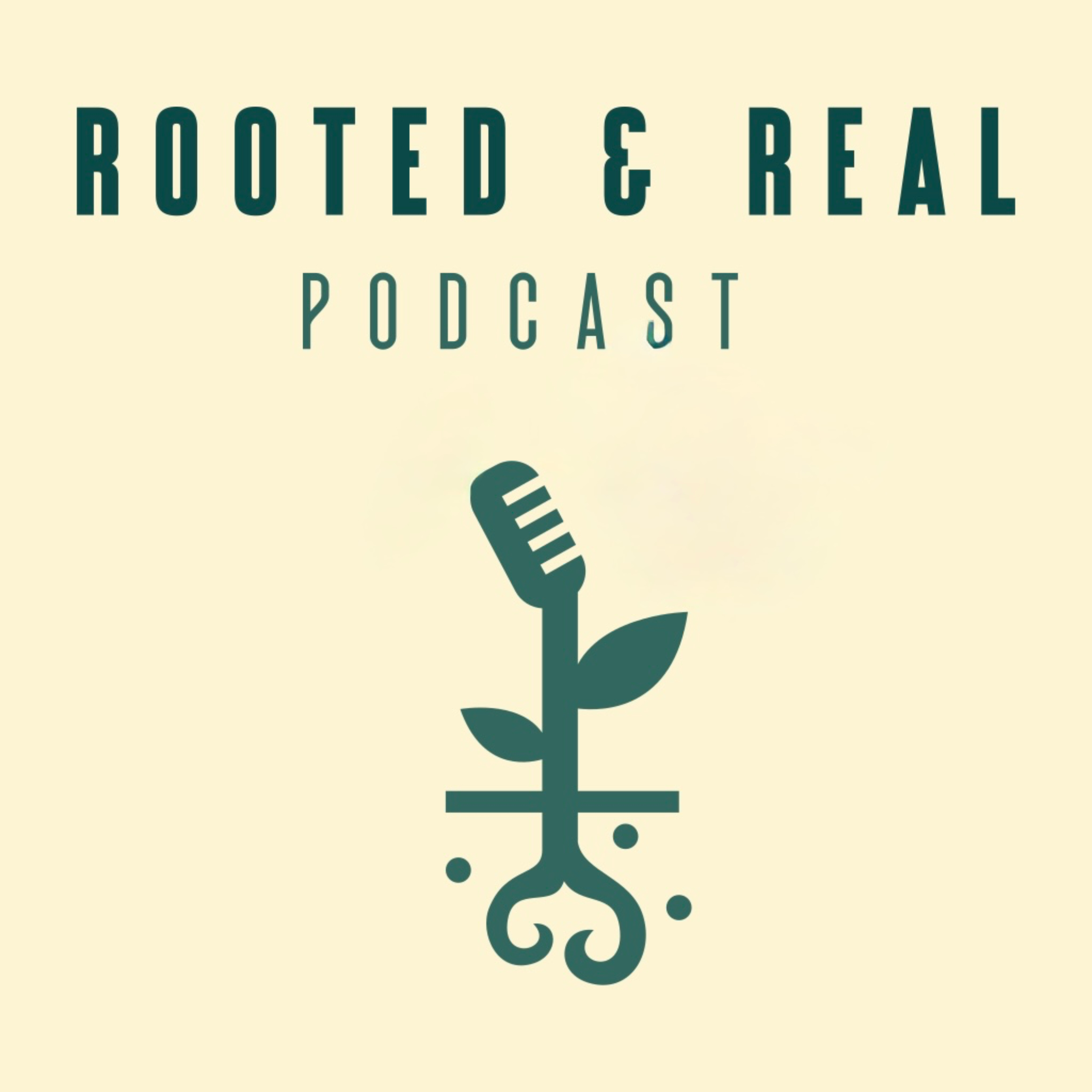 Rooted and Real Podcast