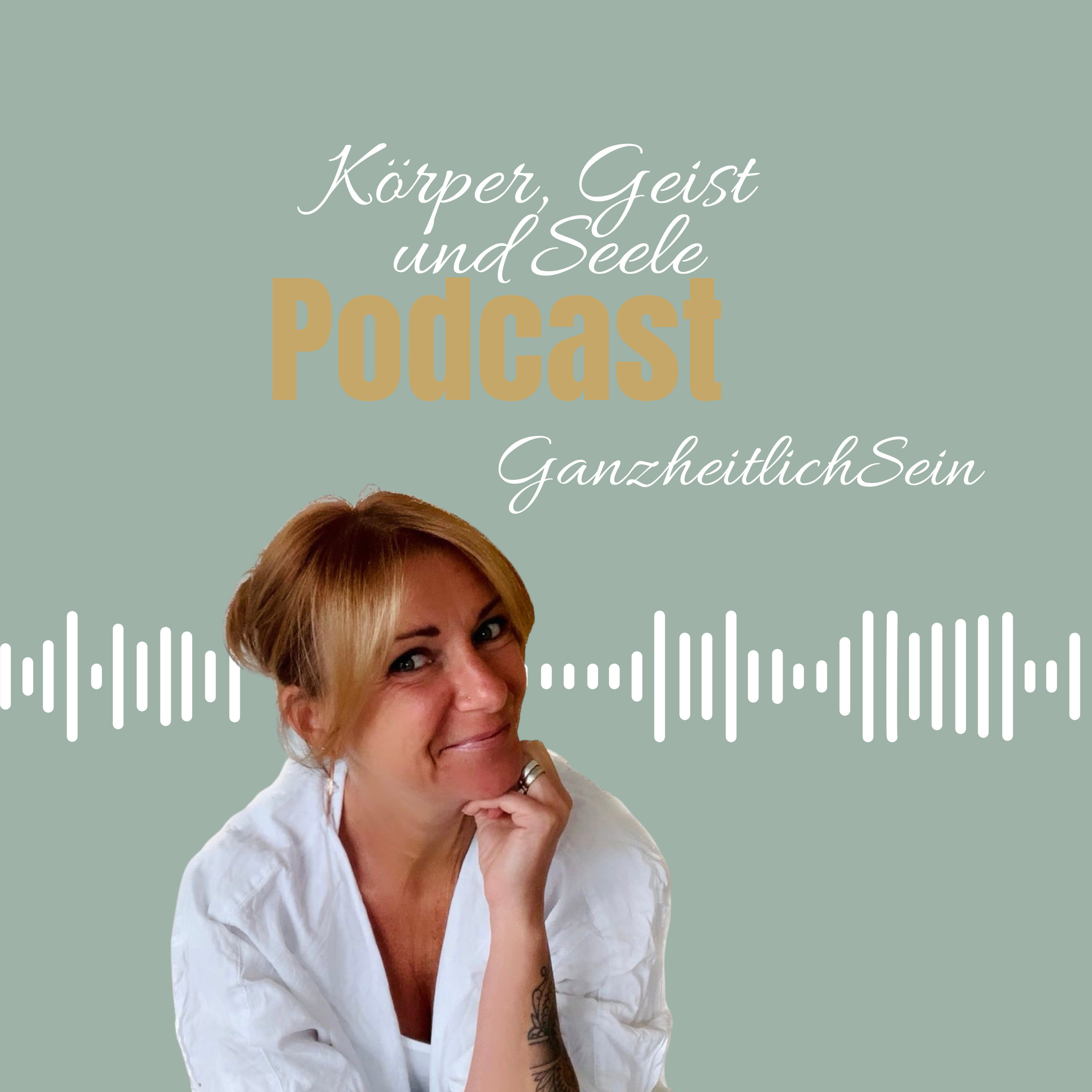 GanzheitlichSein - rund um Körper, Geist und Seele podcast artwork
