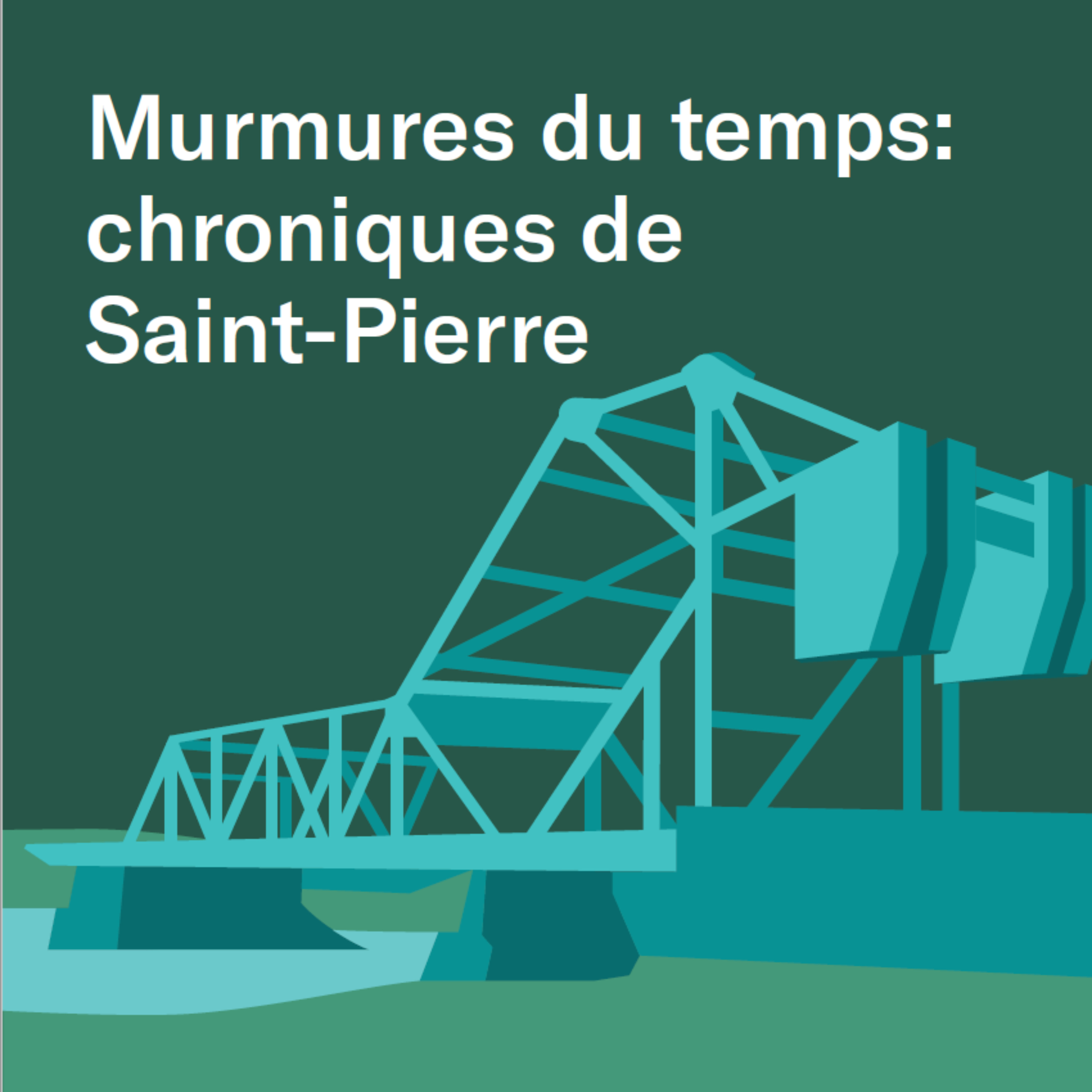 Murmures du temps : chroniques de Saint-Pierre podcast artwork