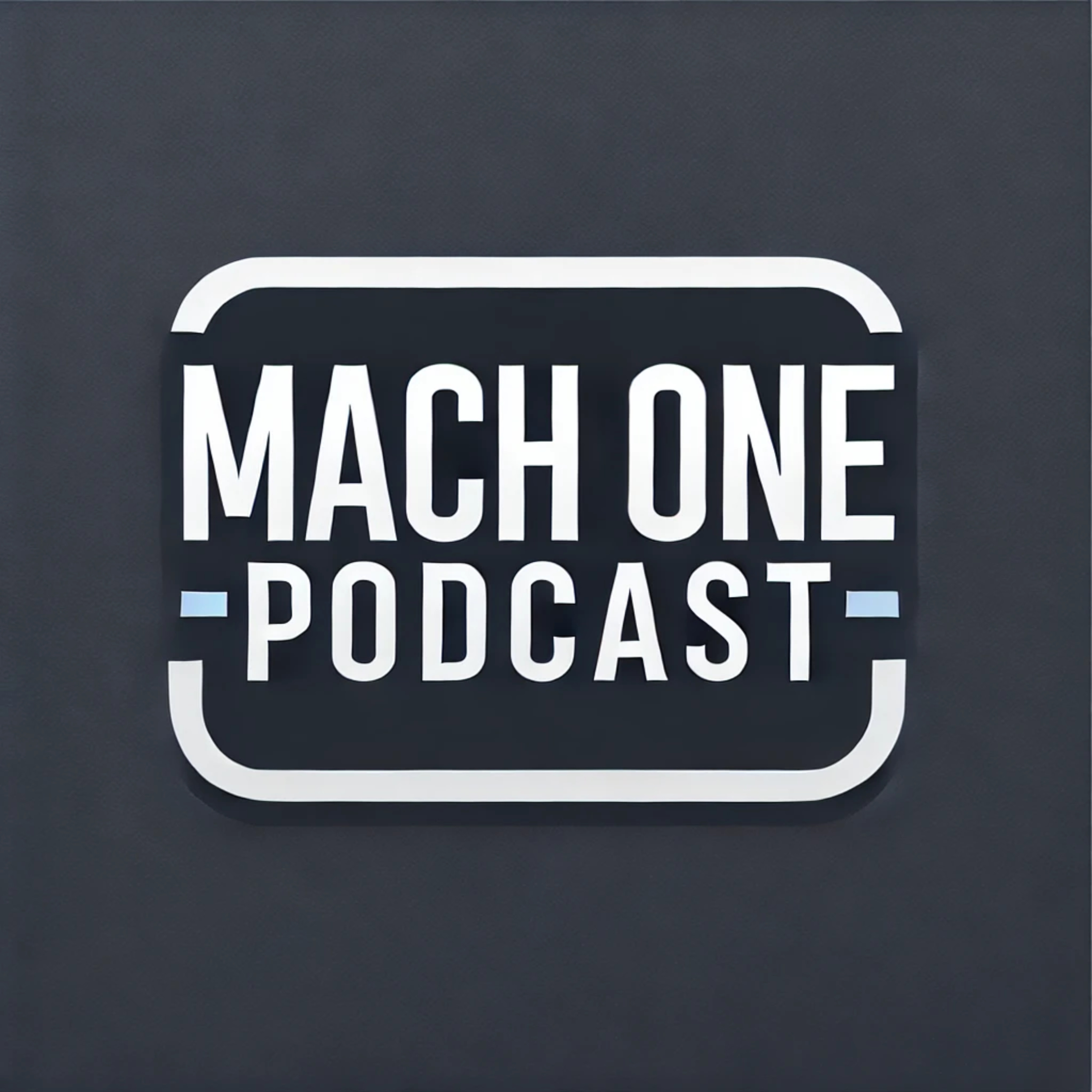 Mach One Podcast podcast artwork