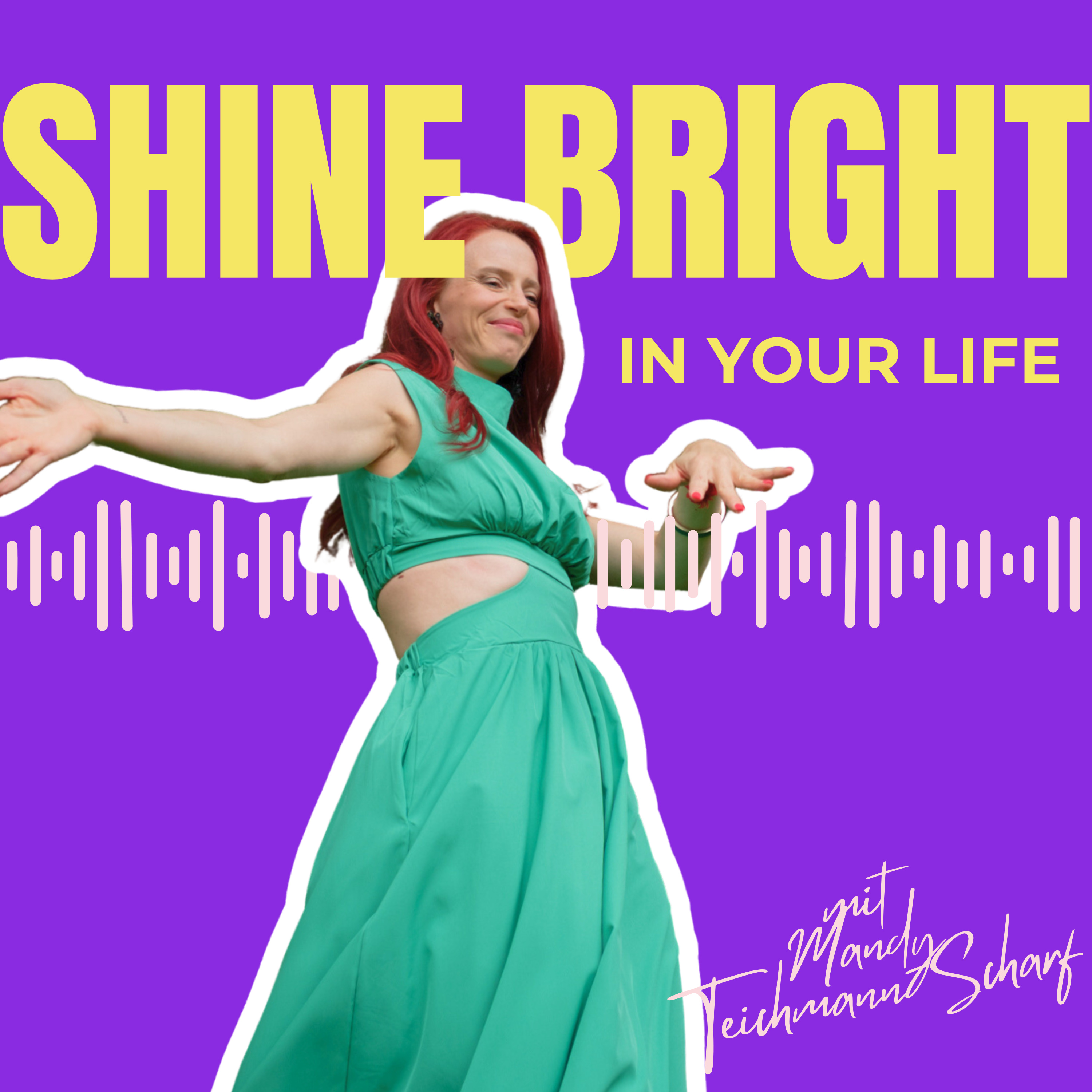 Shine bright in your life