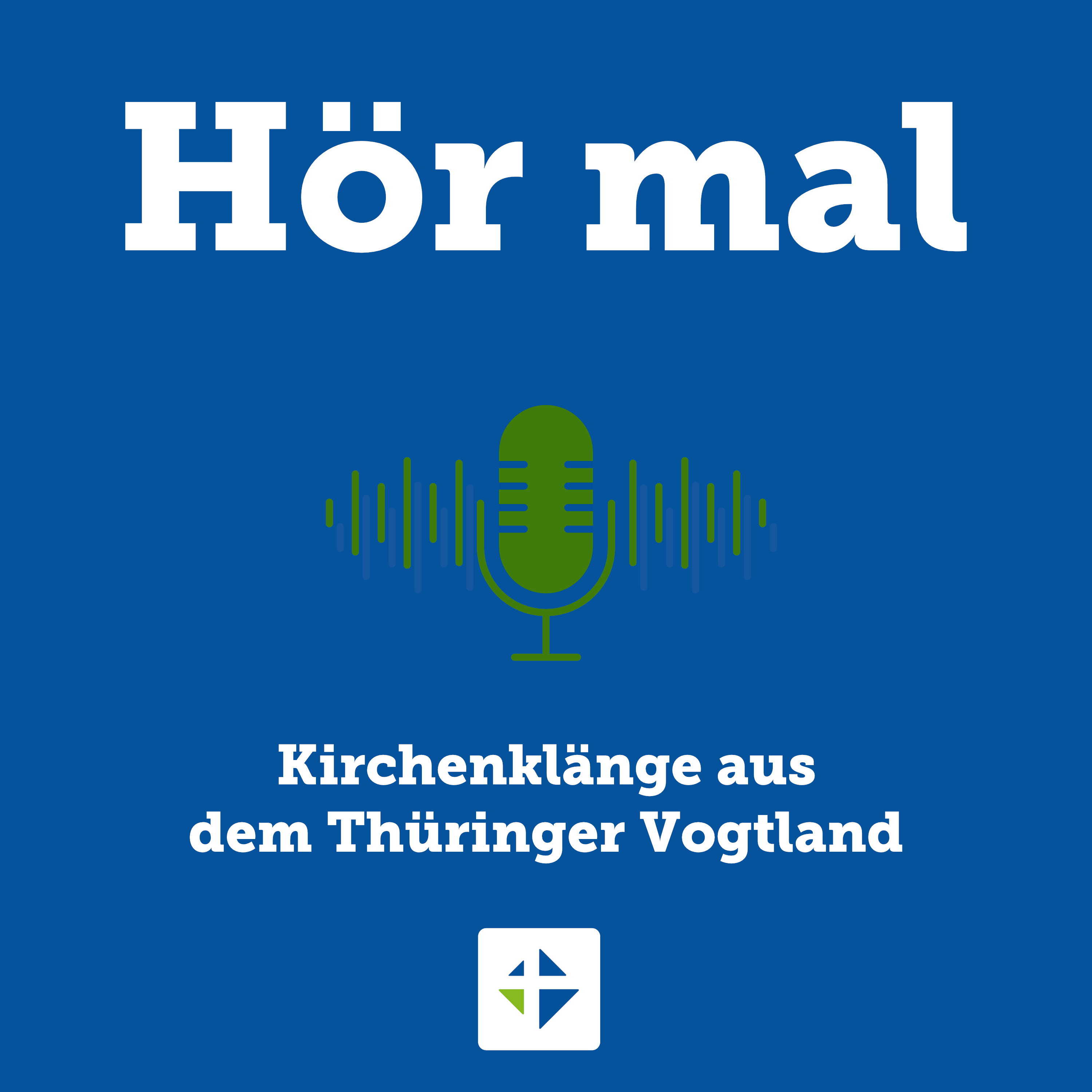 Hör mal - Kirchenklänge aus dem Thüringer Vogtland podcast artwork