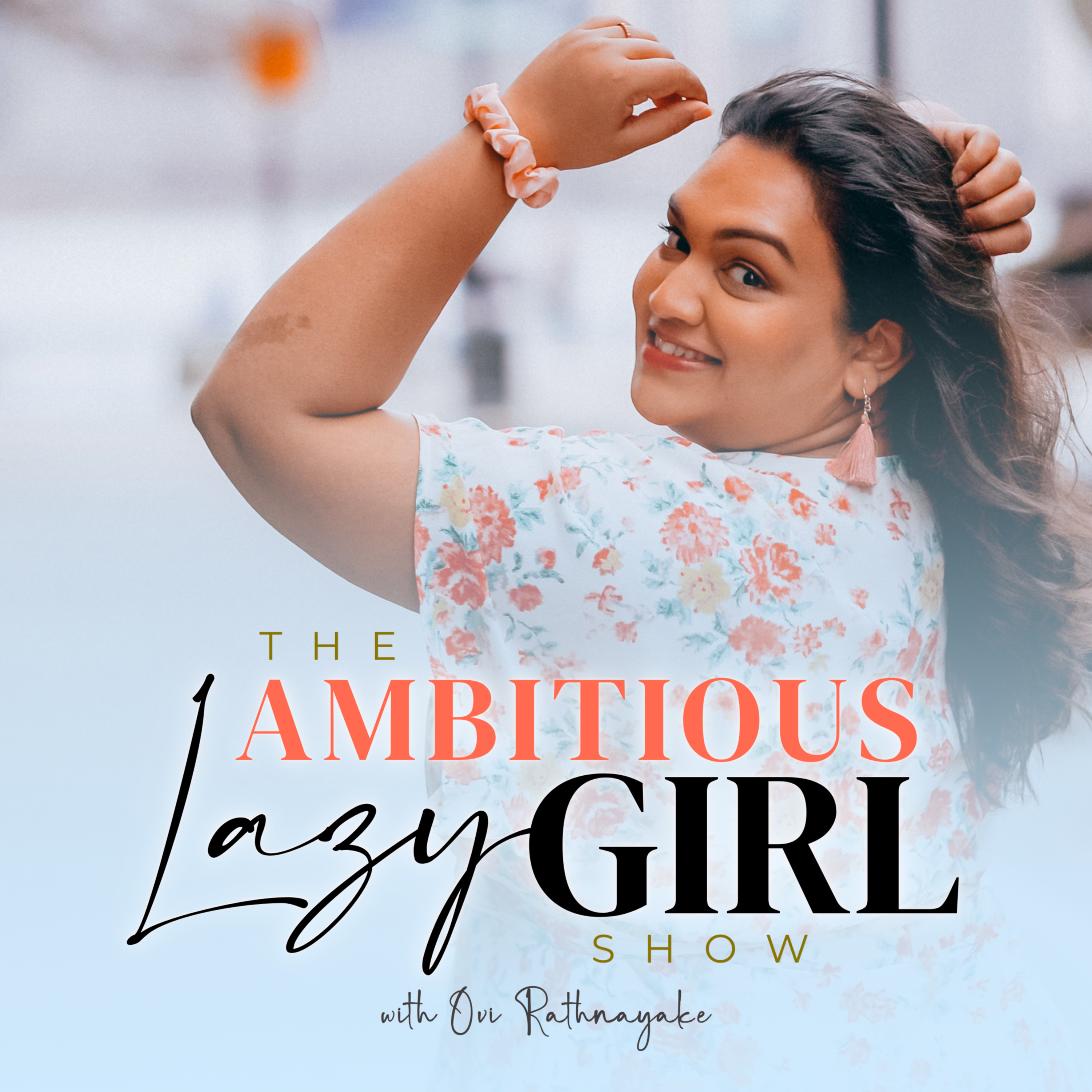 The Ambitious Lazy Girl Show podcast artwork