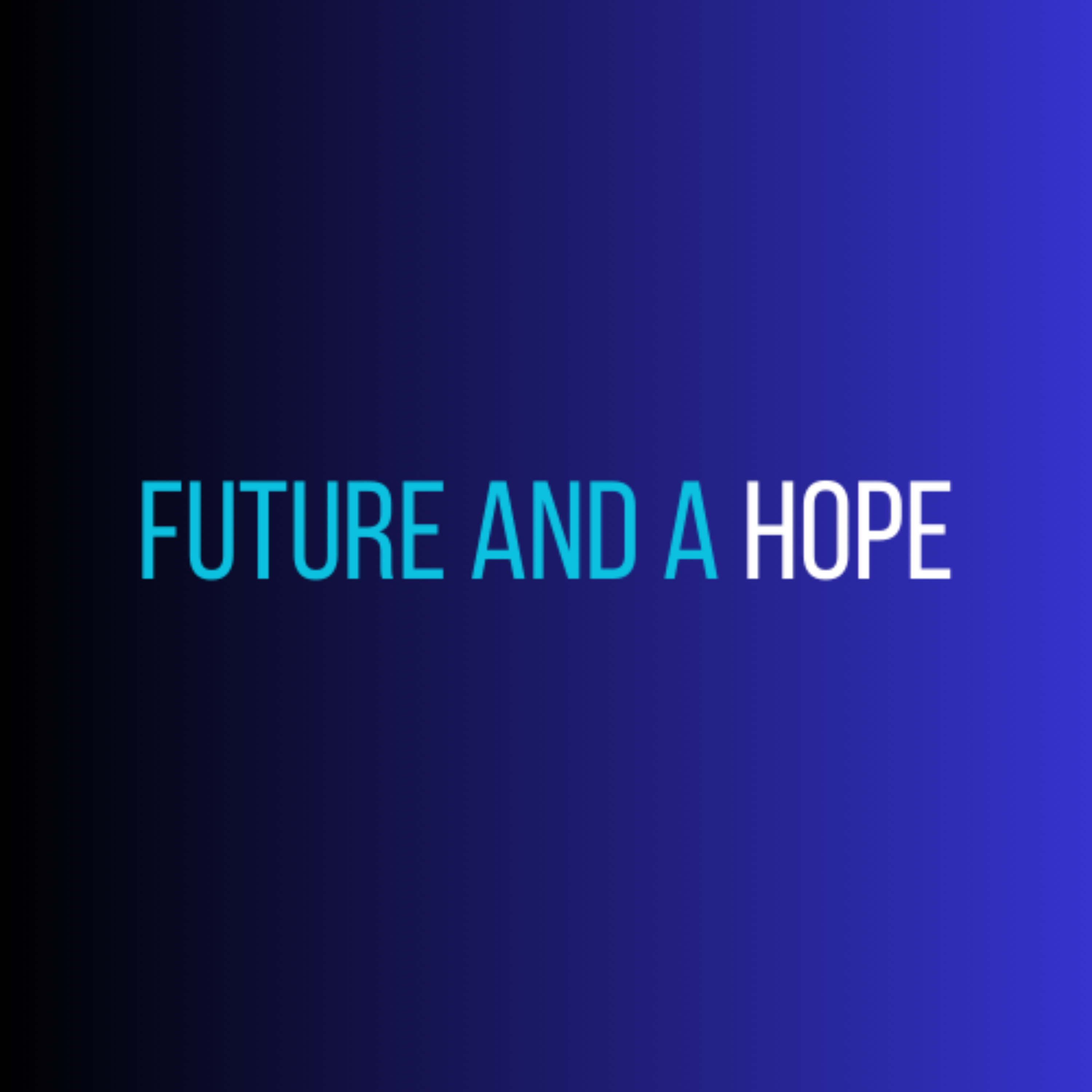 Future and a Hope podcast artwork