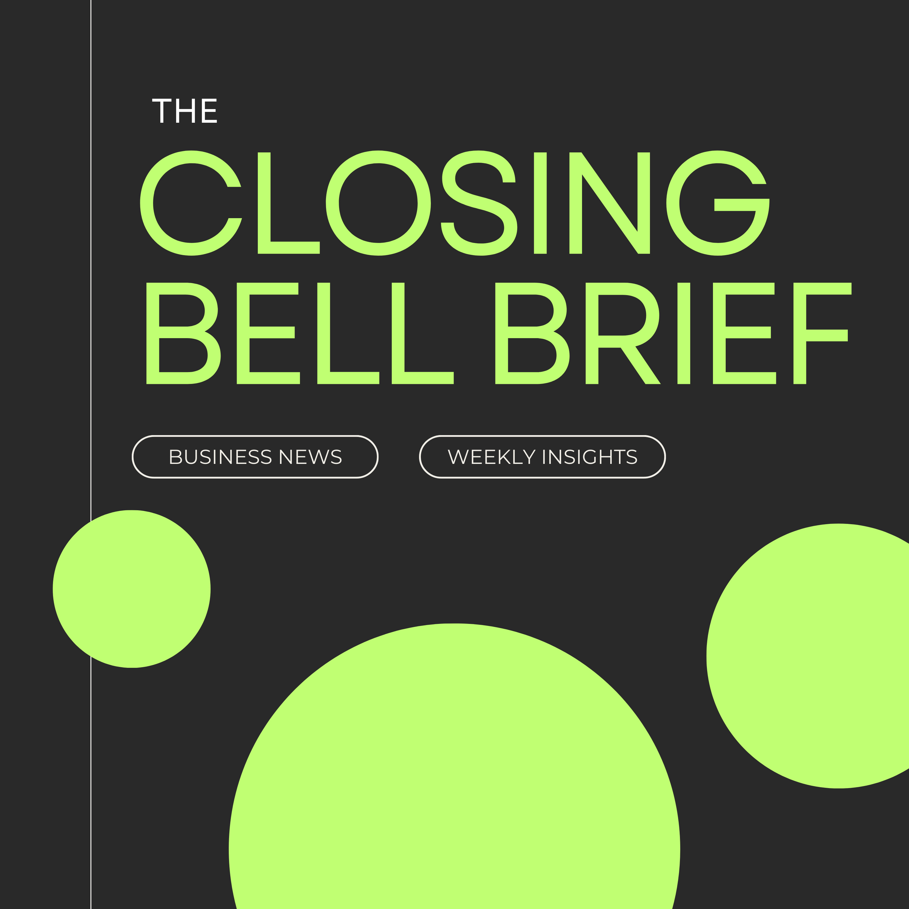 The Closing Bell Brief