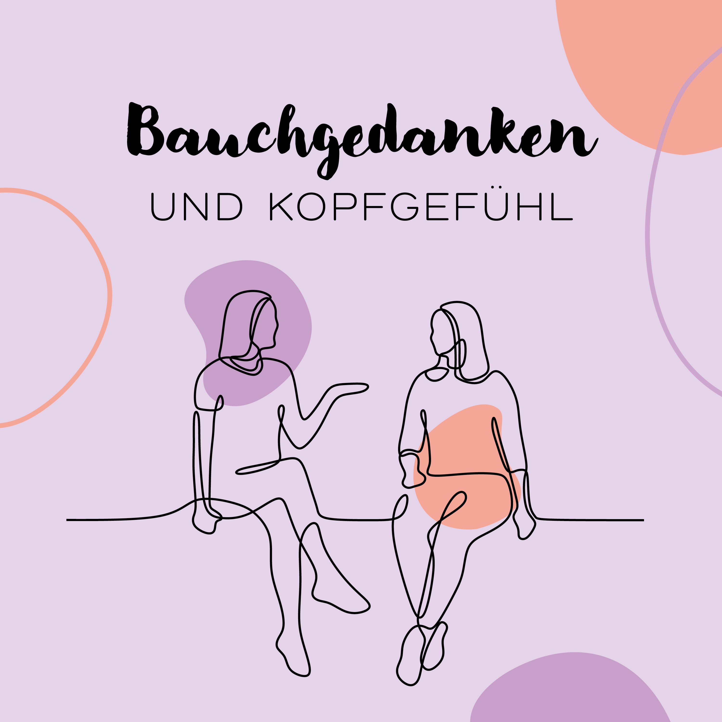 Bauchgedanken und Kopfgefühl