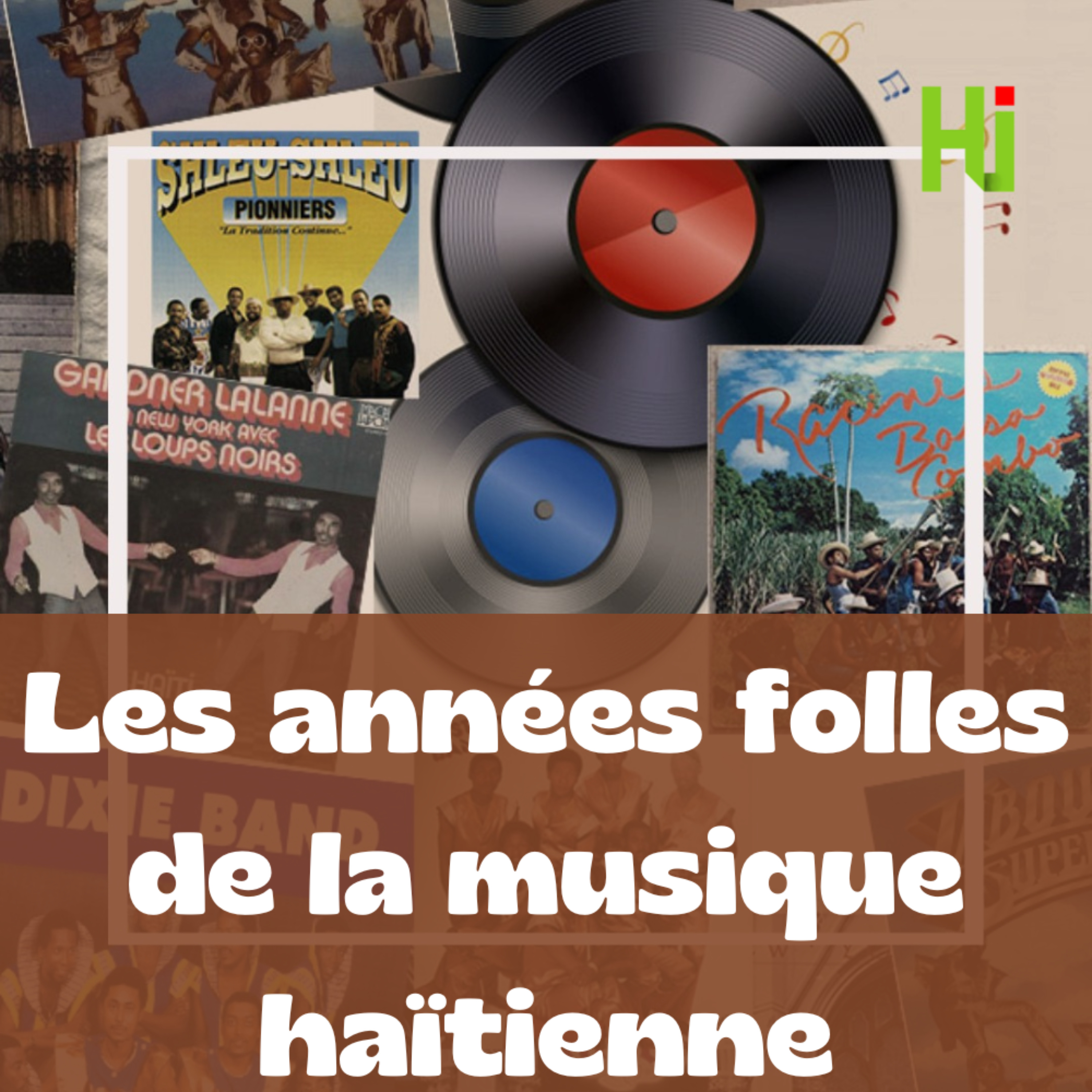 Les années folles de la musique Haïtienne podcast artwork