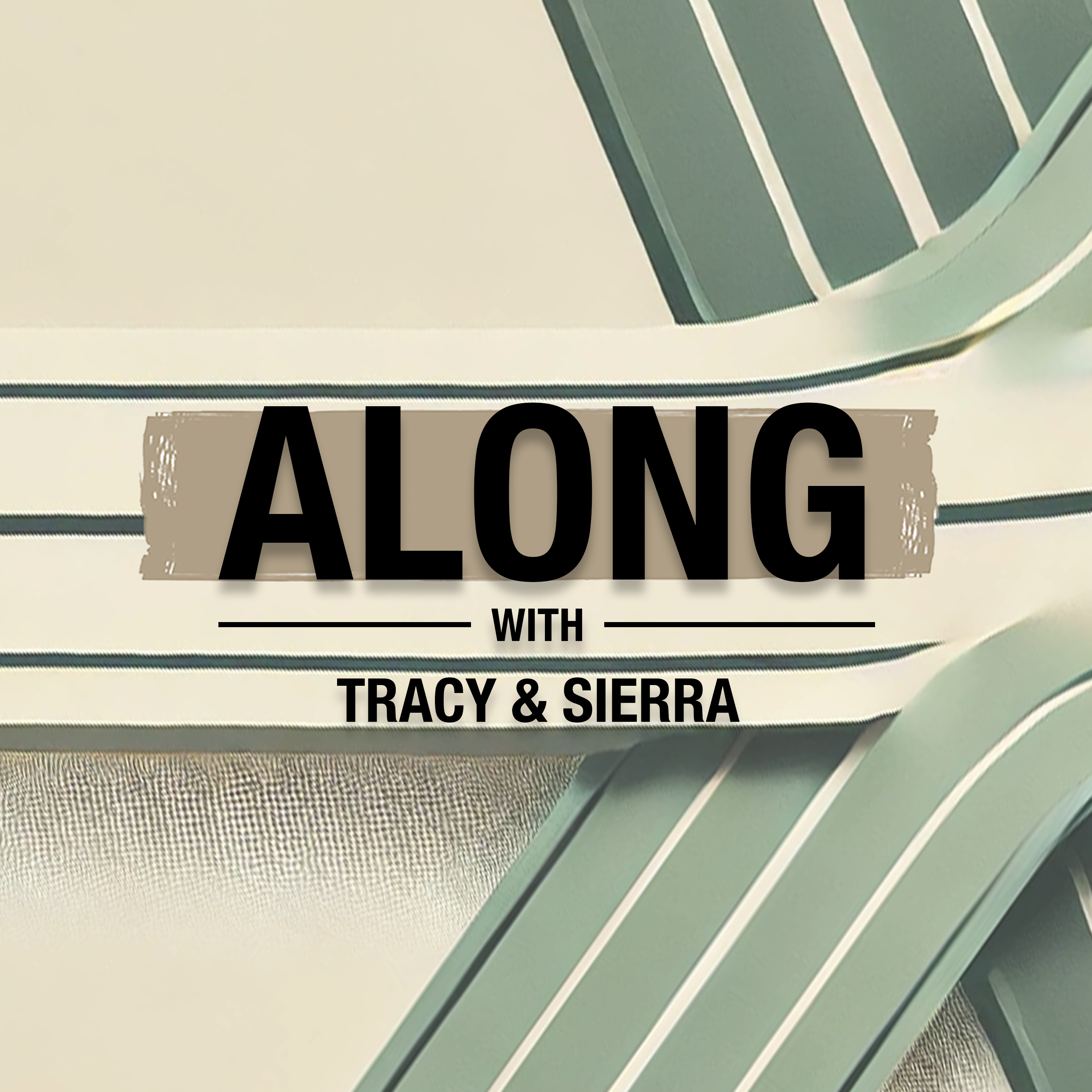 Along with Tracy & Sierra podcast artwork