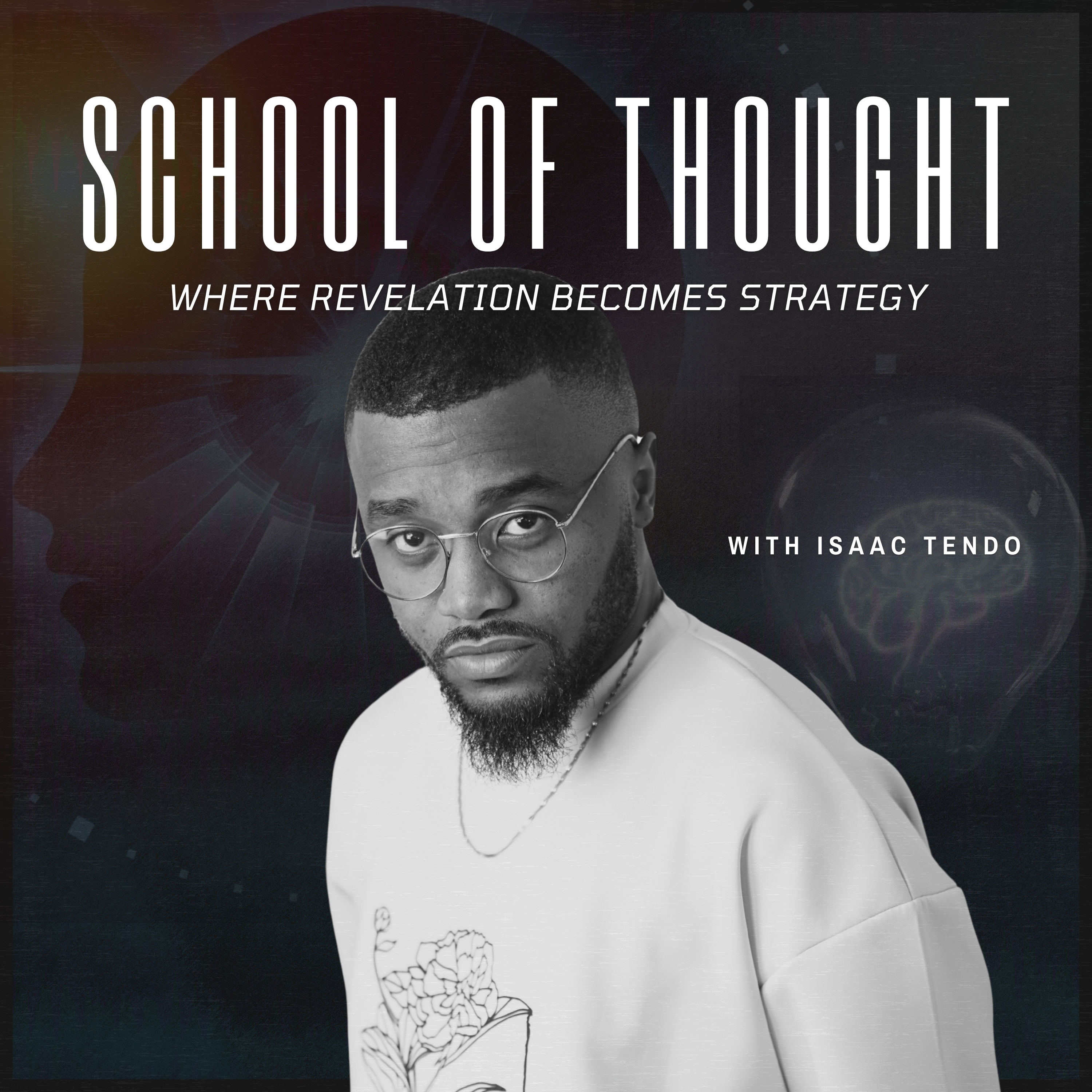 SCHOOL OF THOUGHT W/ISAAC TENDO podcast artwork