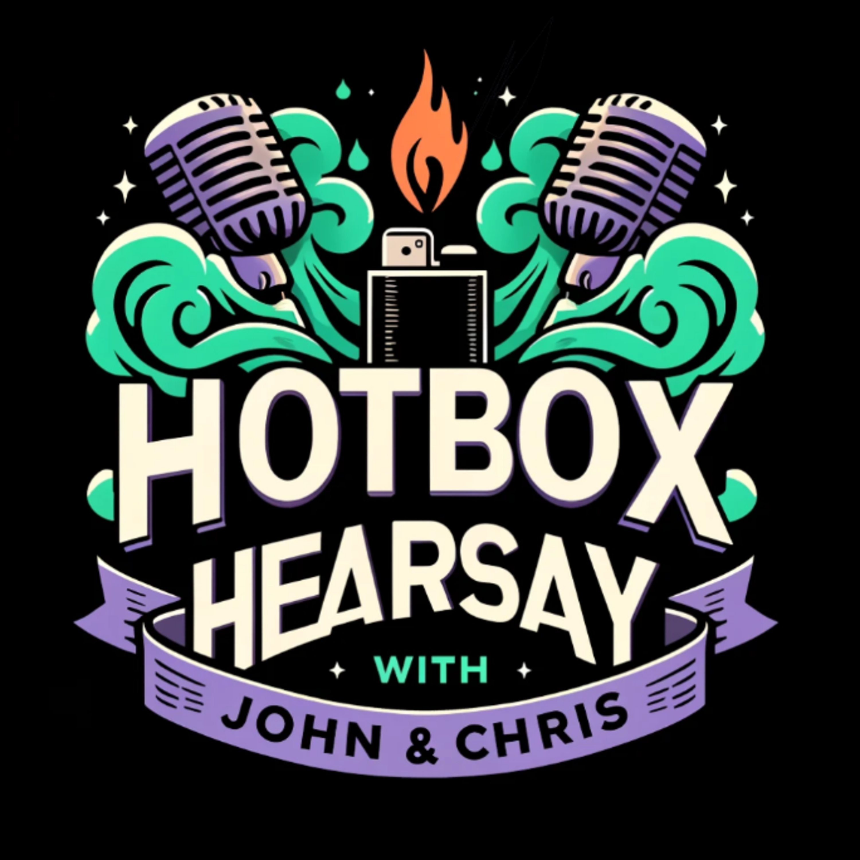 Hotbox Hearsay with John and Chris! podcast artwork