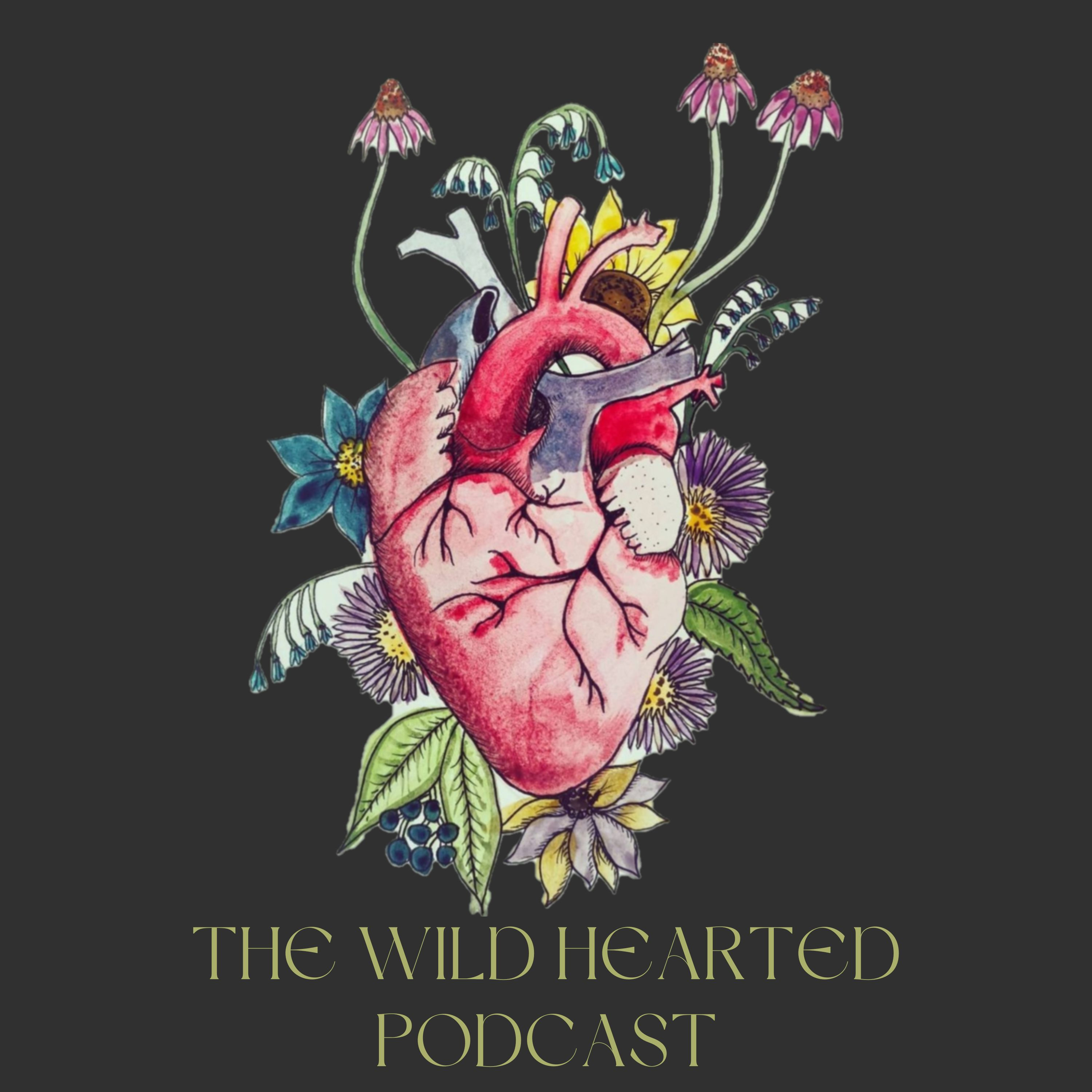 The Wild Hearted Podcast: Stories of Grief, Growth and Grace podcast artwork