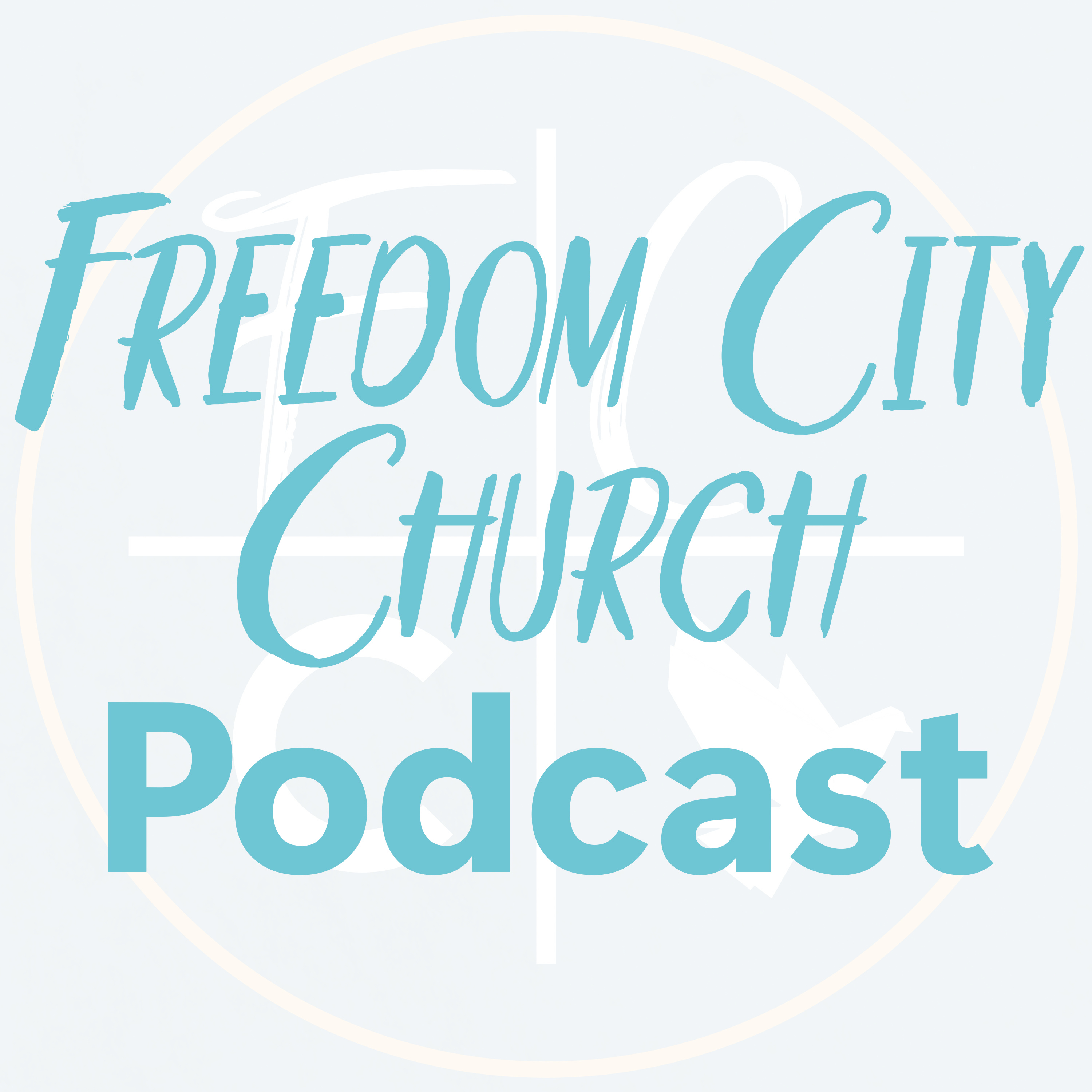 Freedom City Church Podcast podcast artwork