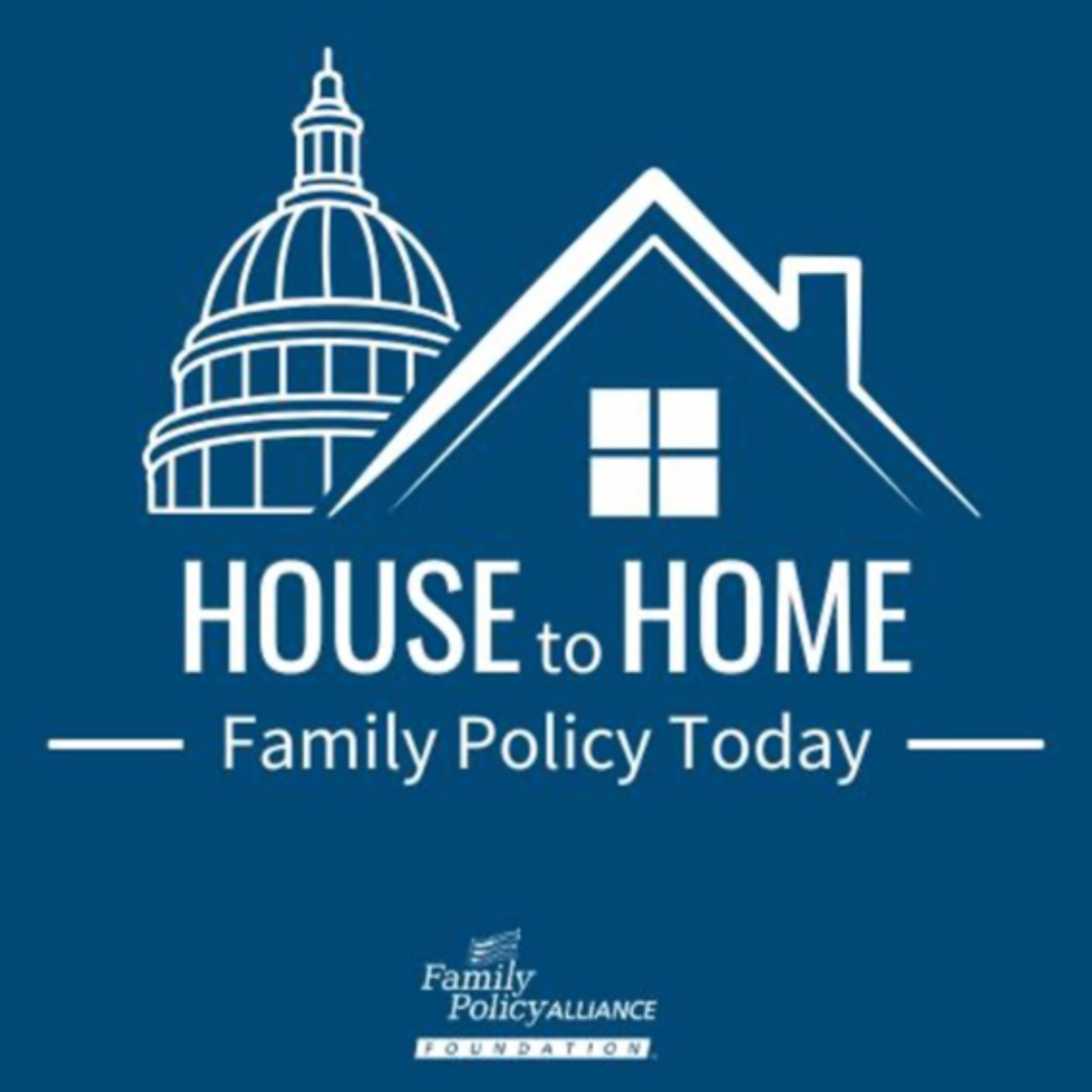 House to Home: Family Policy Today