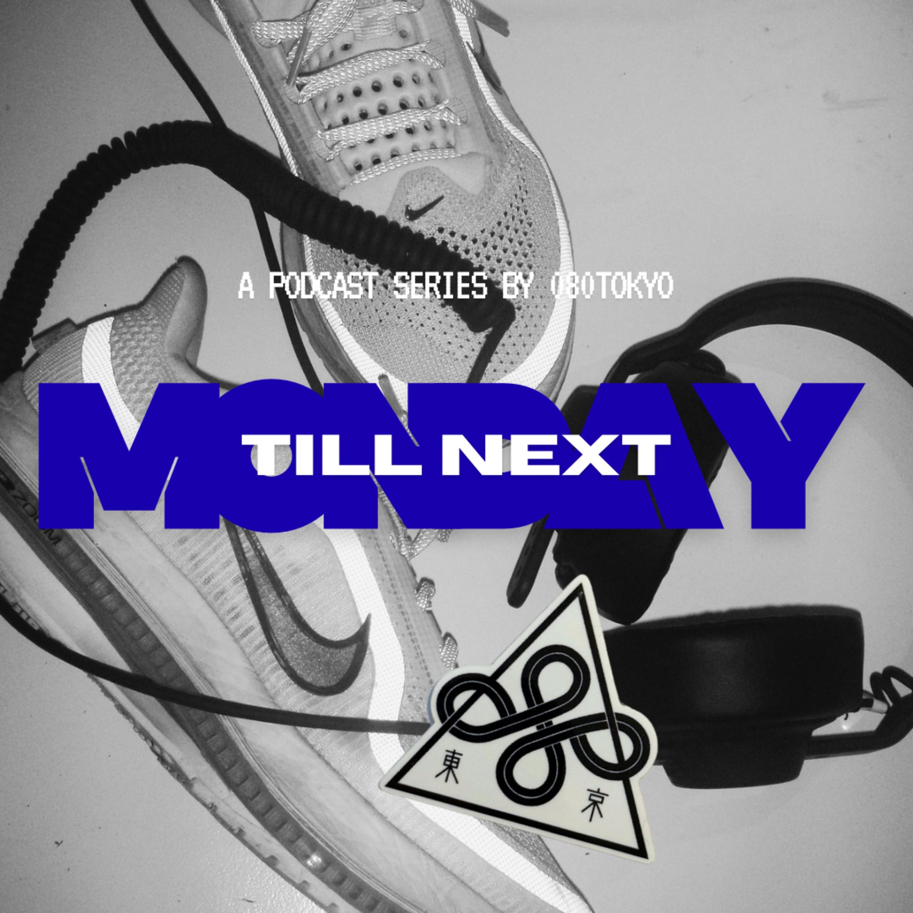 Till Next Monday by 080TOKYO