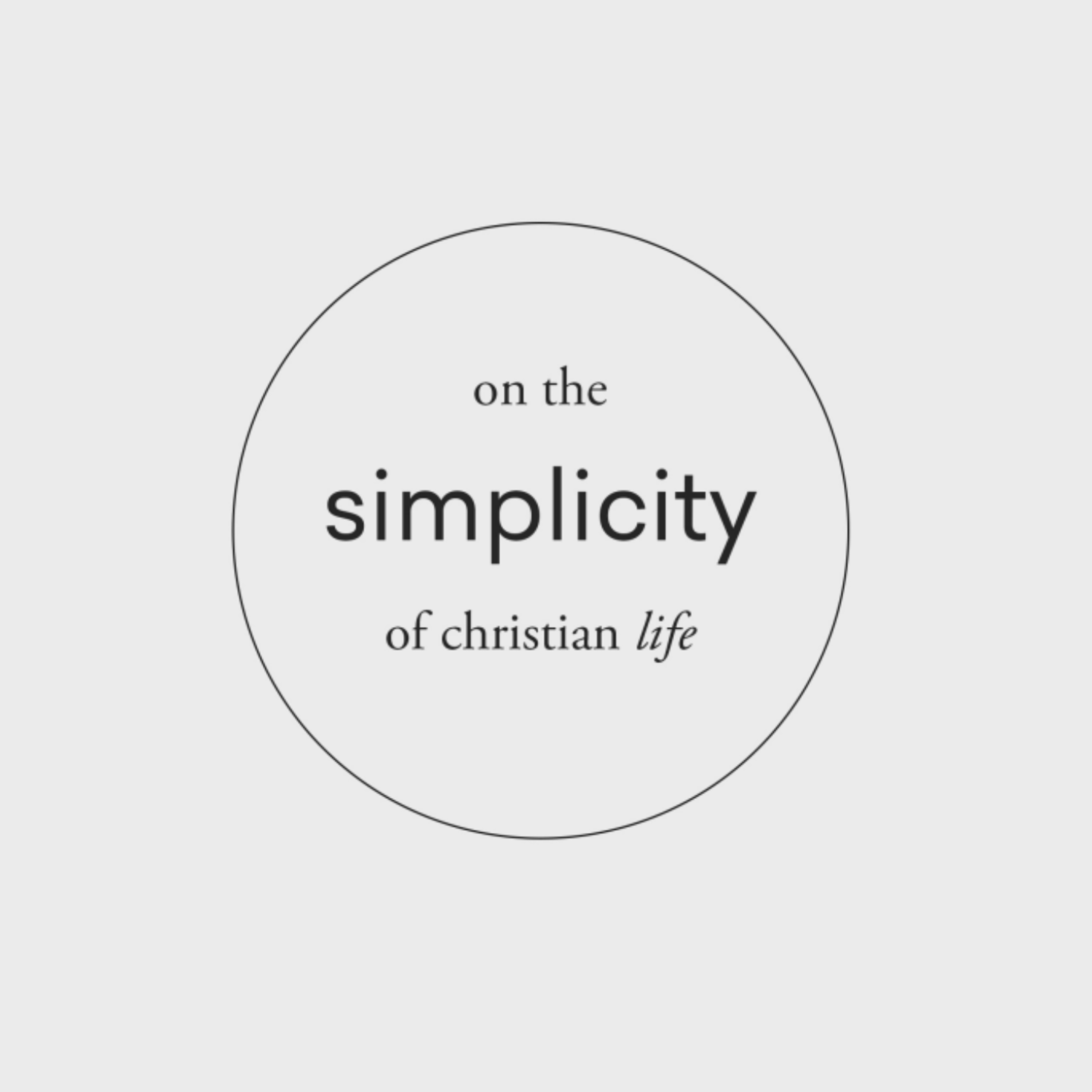 The Simplicity of Christian Life podcast artwork