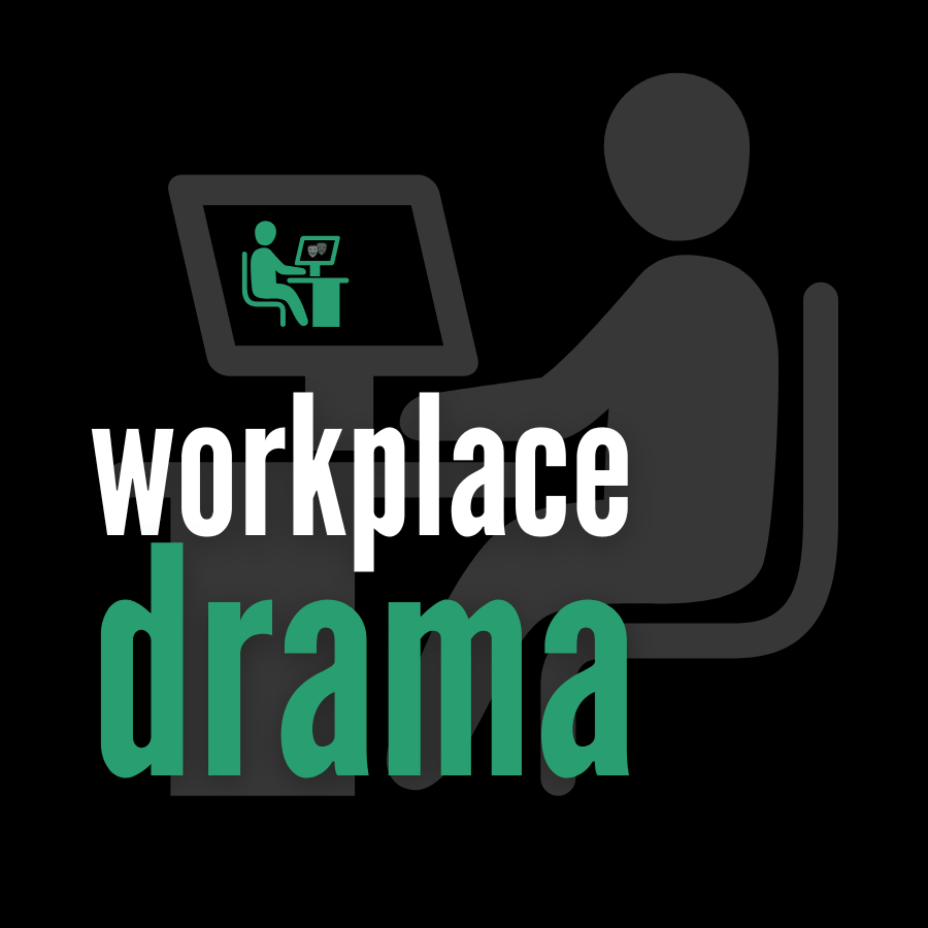 Workplace Drama