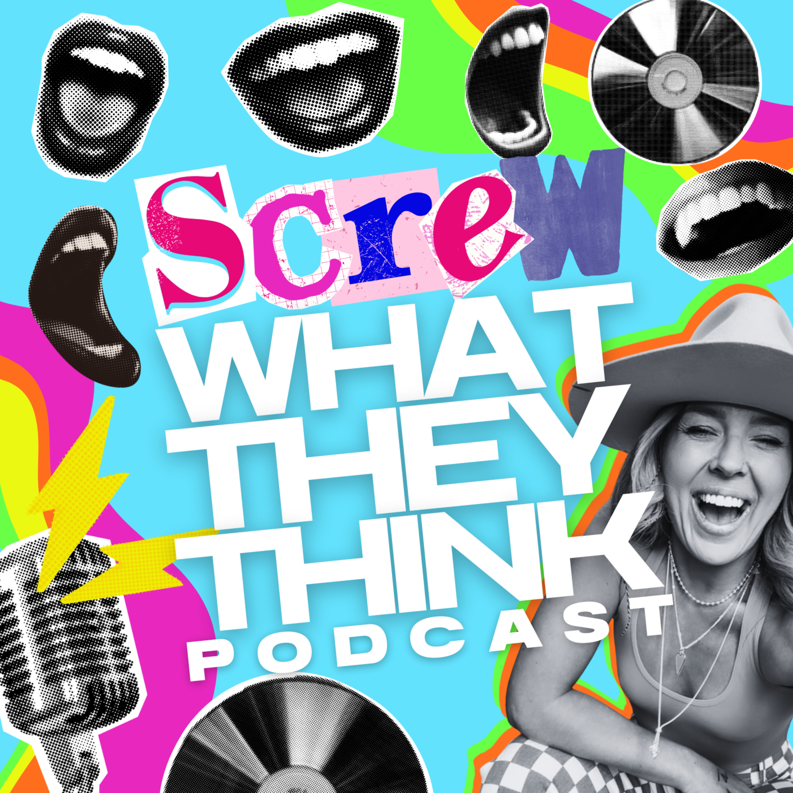 SCREW WHAT THEY THINK podcast artwork