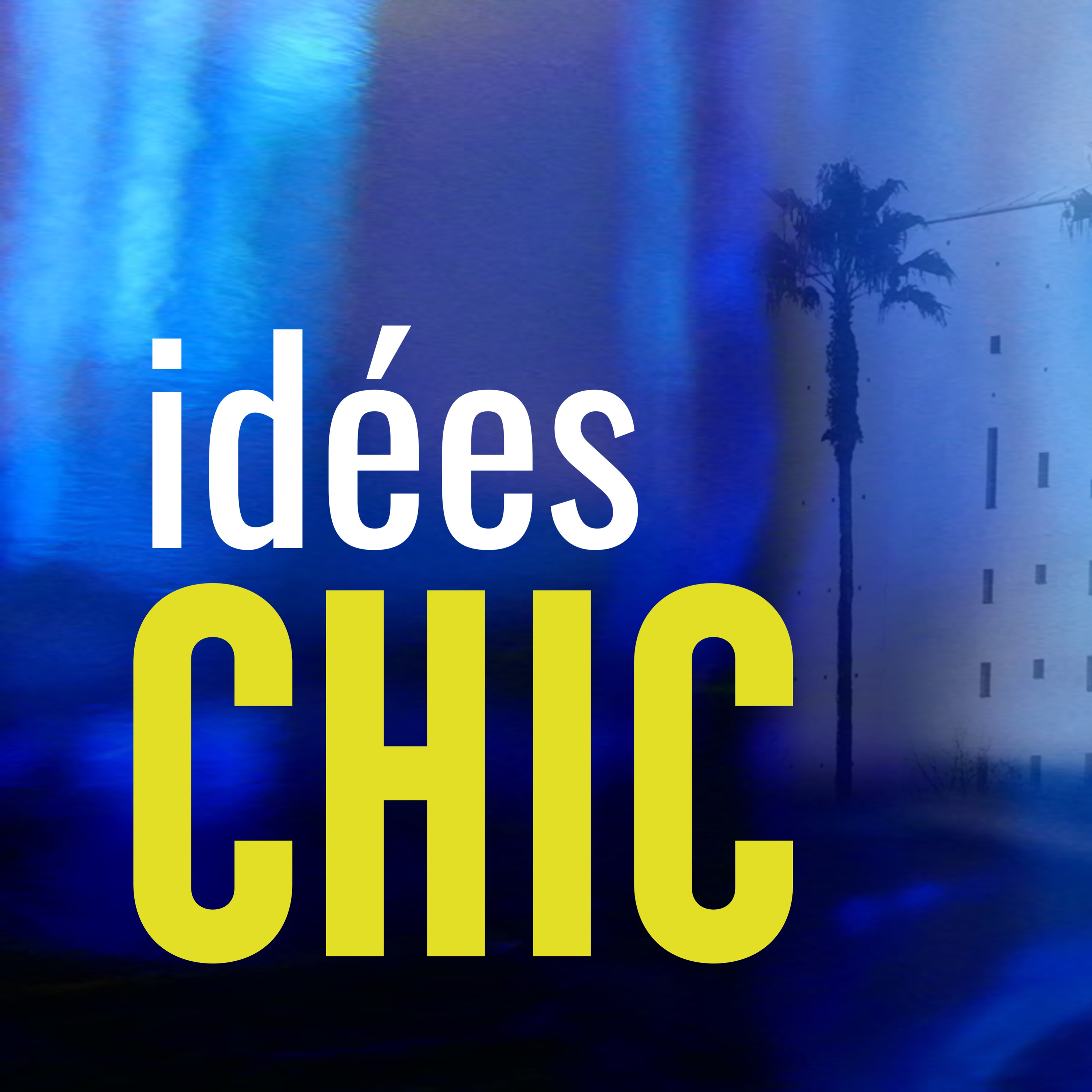 idées Chic podcast artwork