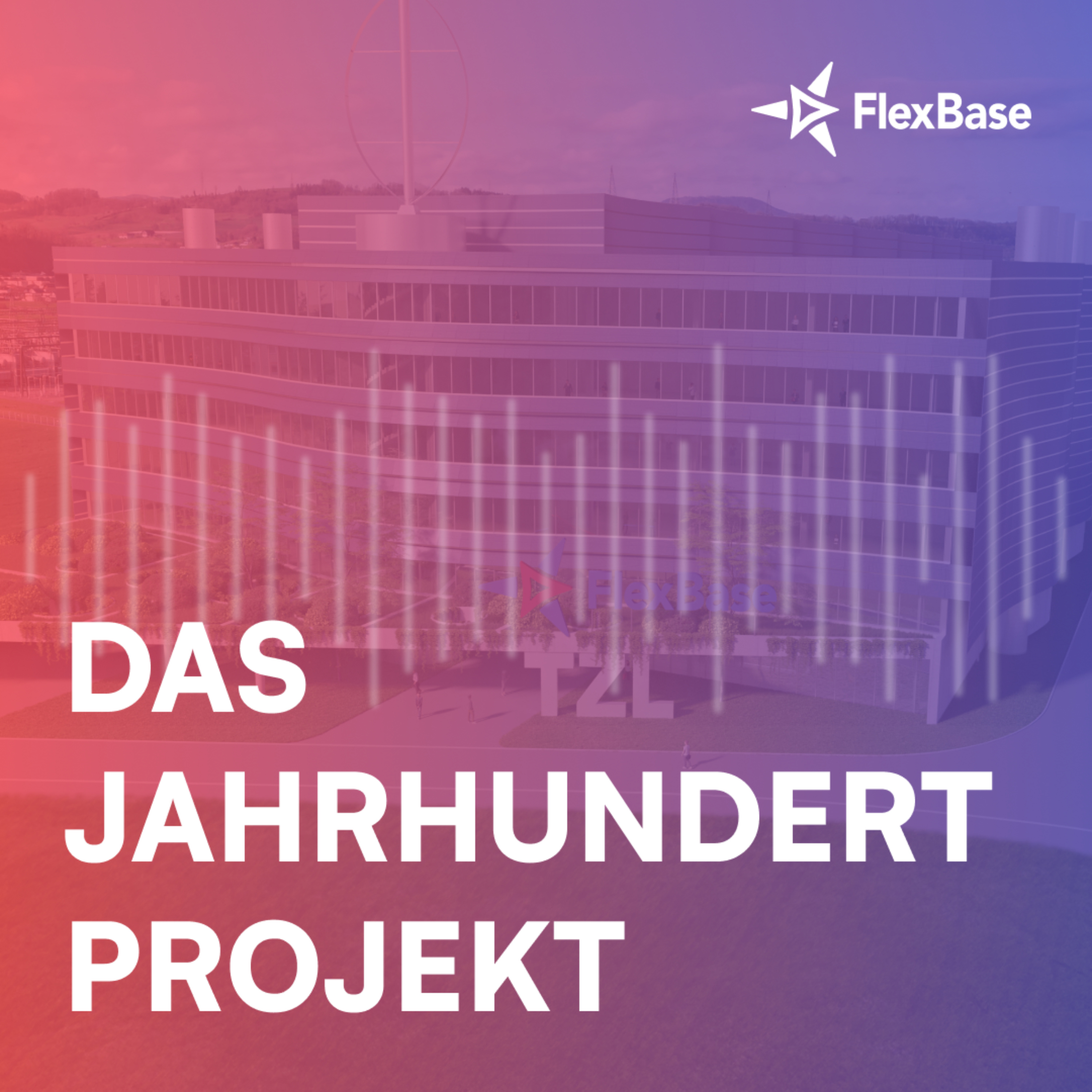 FlexBase - Das Jahrhundertprojekt podcast artwork