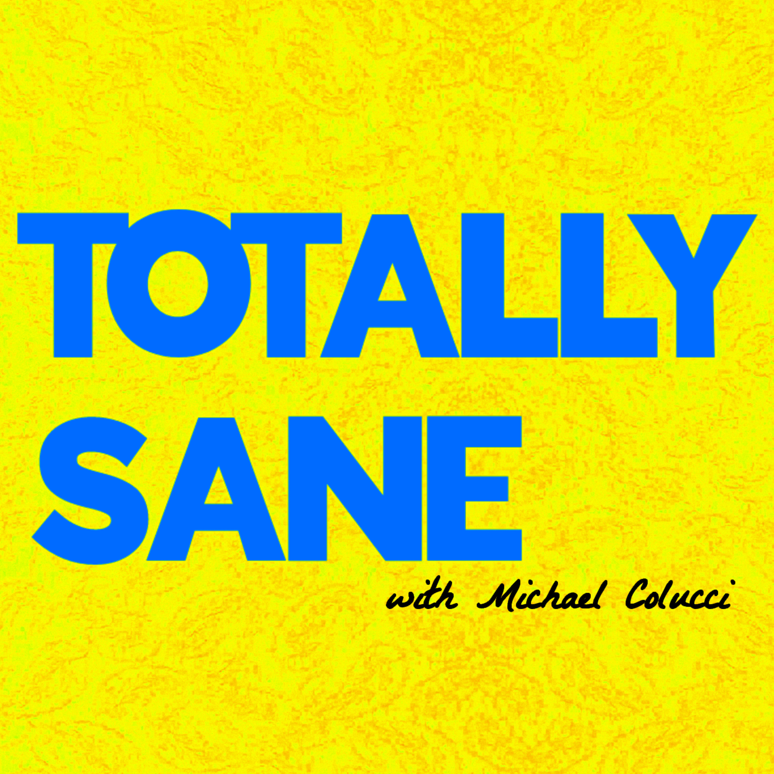 Totally Sane