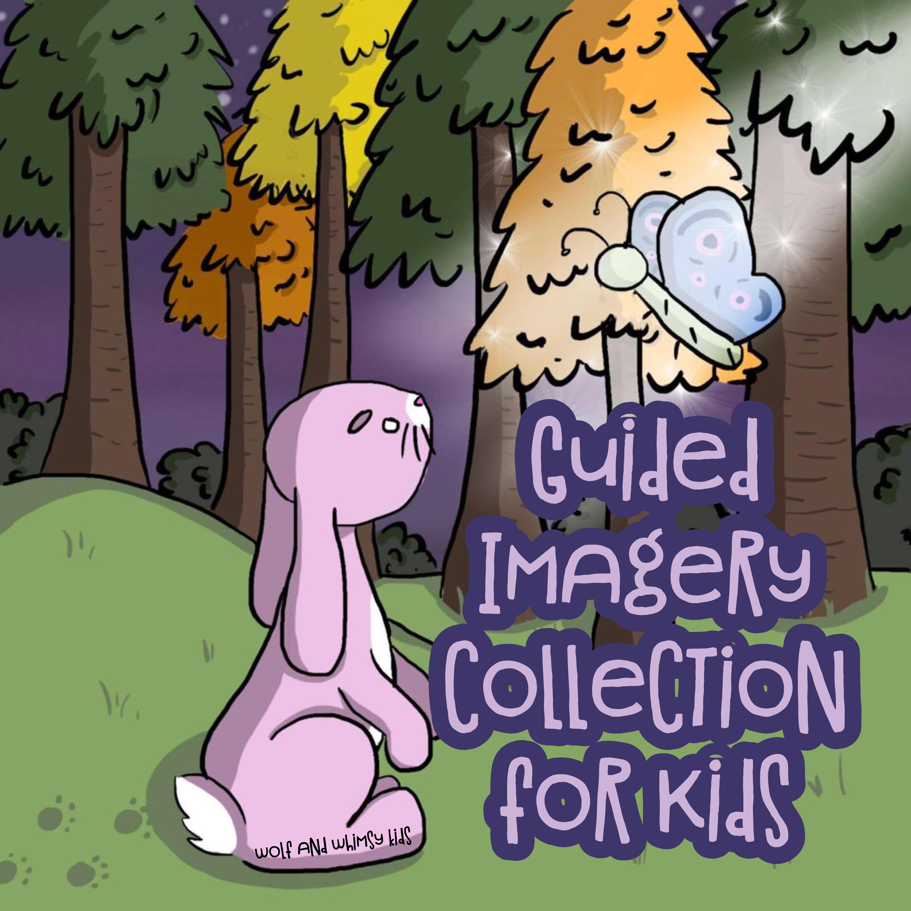 Guided Imagery Collection from Wolf & Whimsy Kids