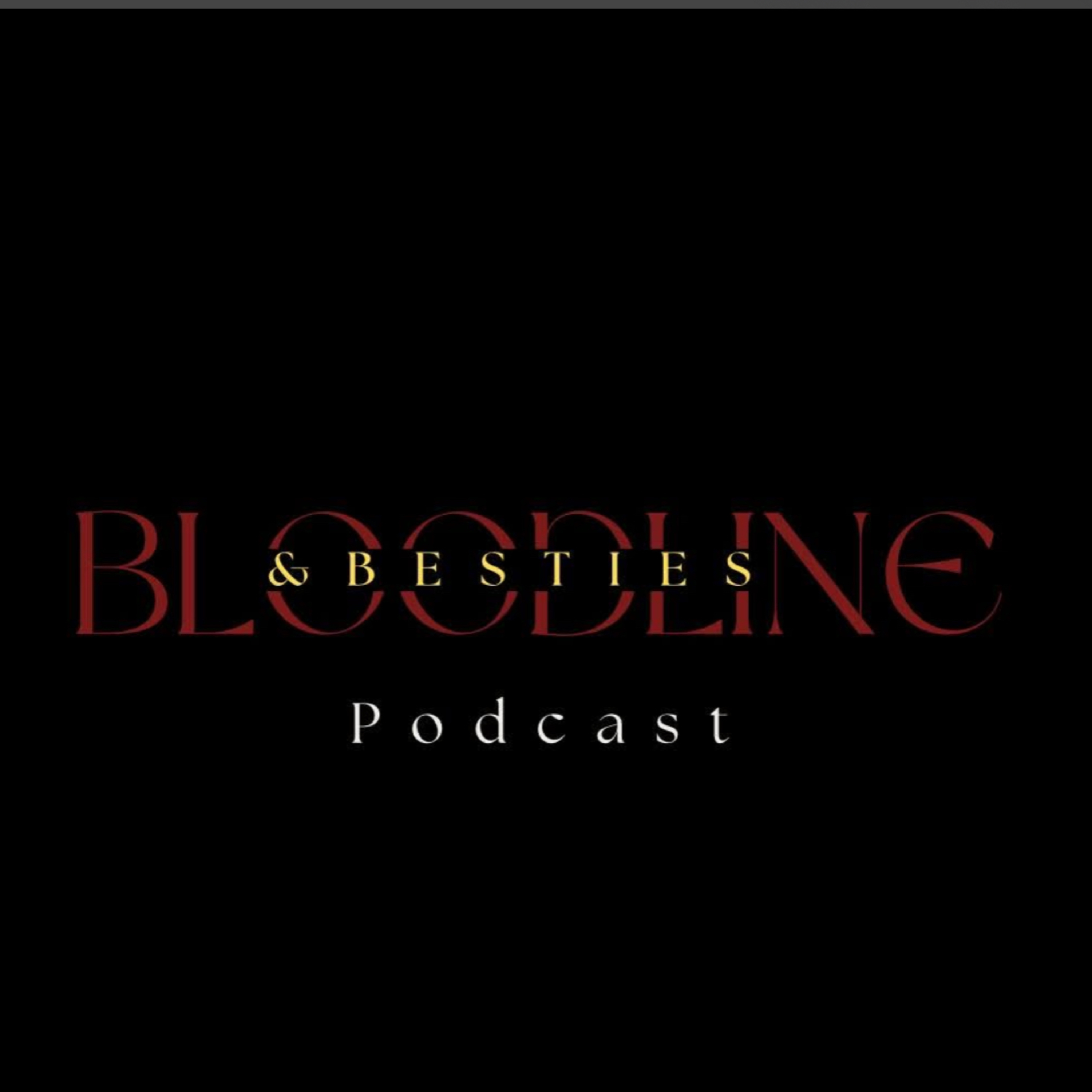Bloodline and Besties podcast artwork