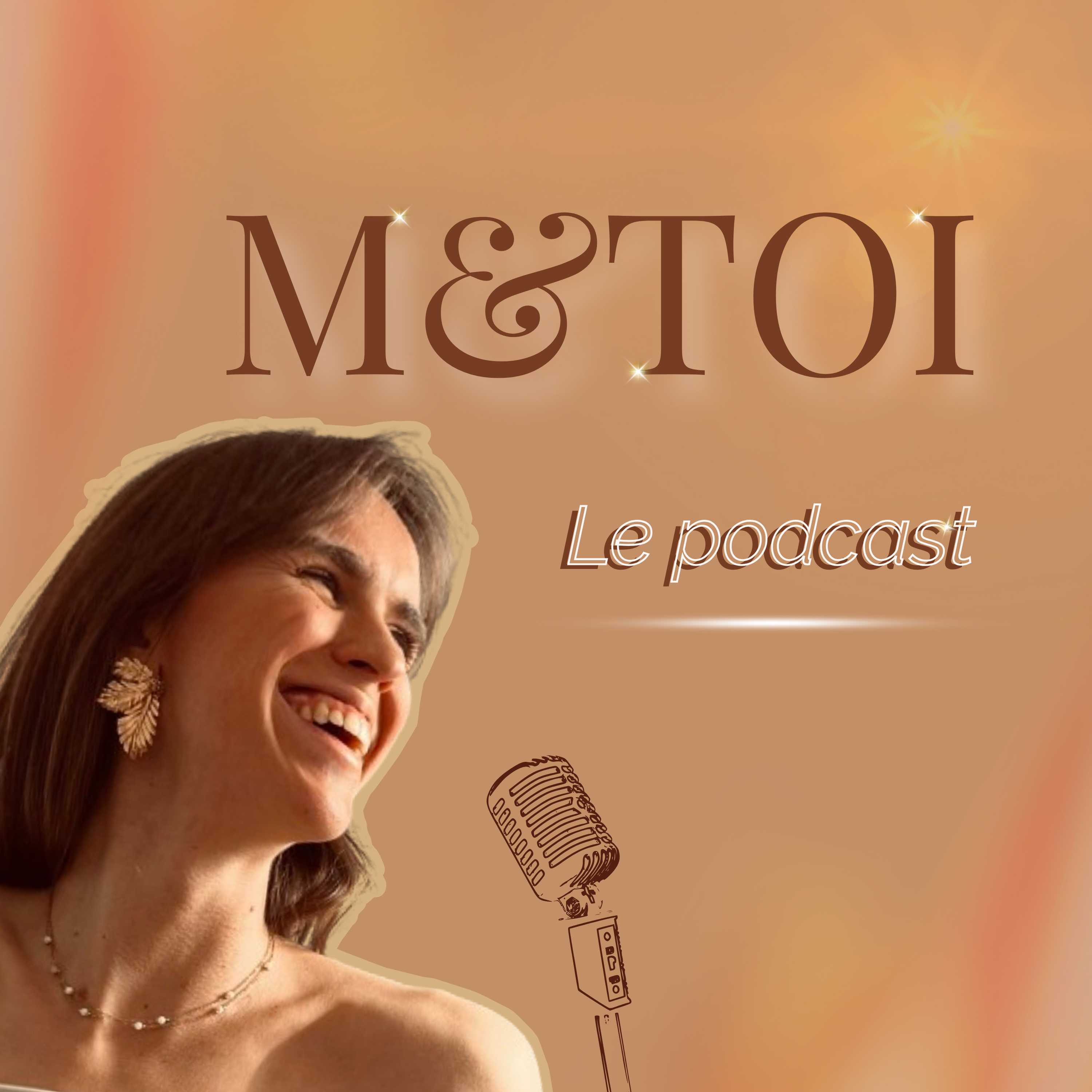 M et TOI, le podcast ✨ podcast artwork