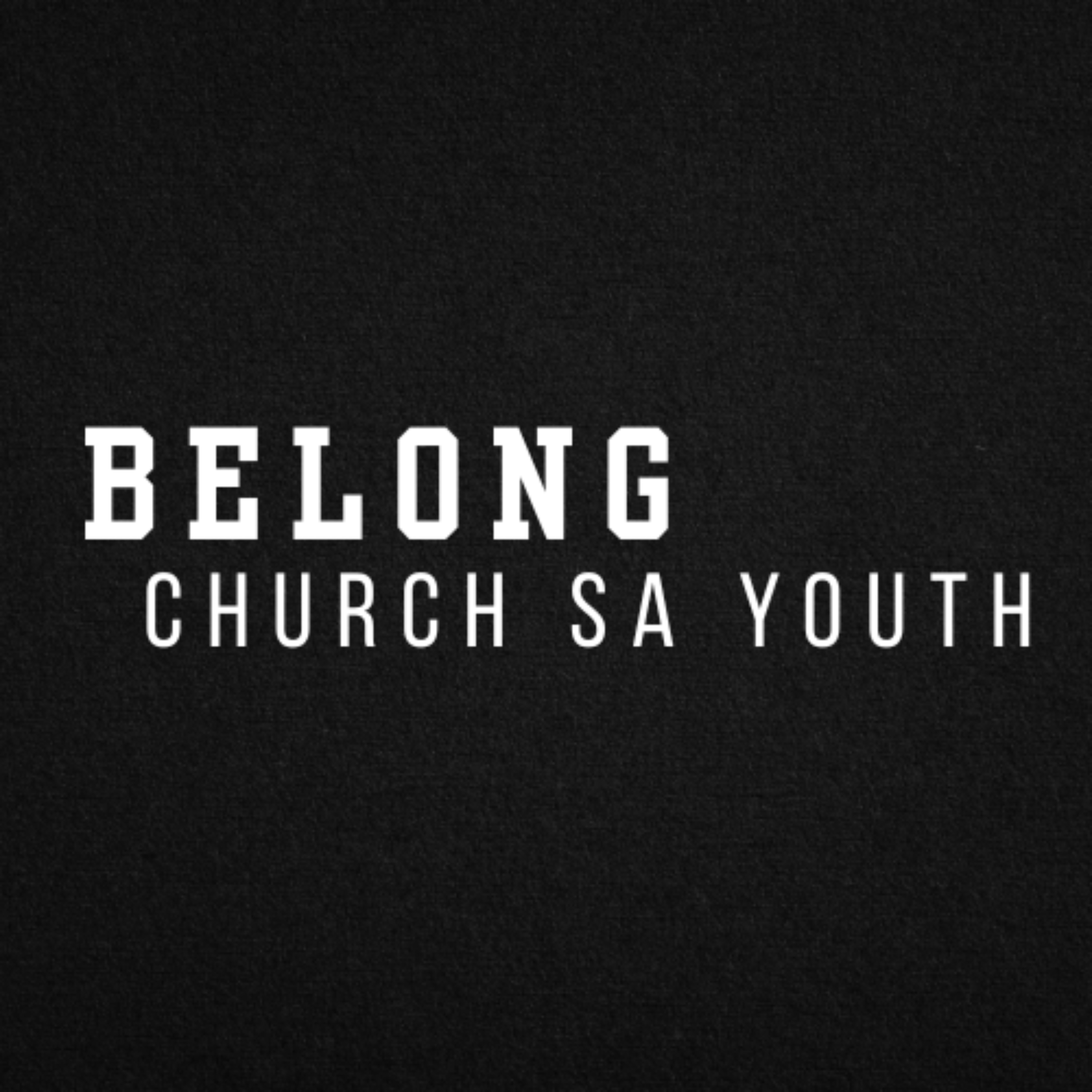 Belong Church SA Youth podcast artwork
