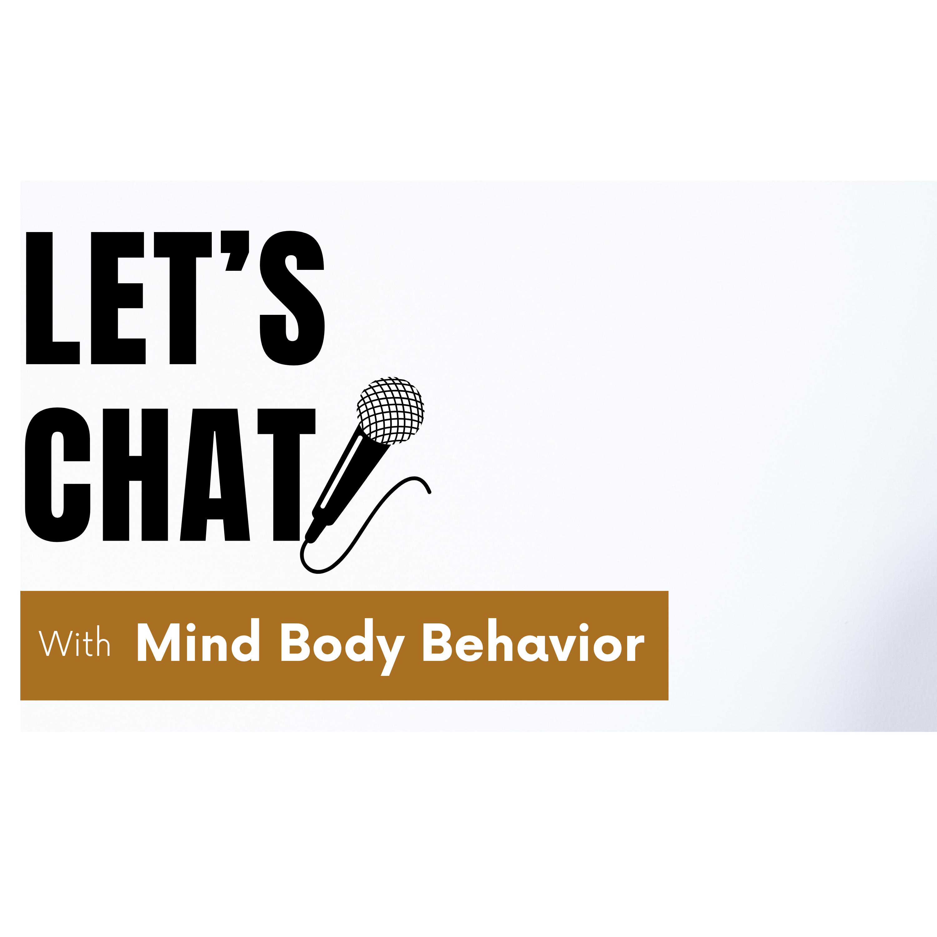 Let\'s Chat! with Mind Body Behavior