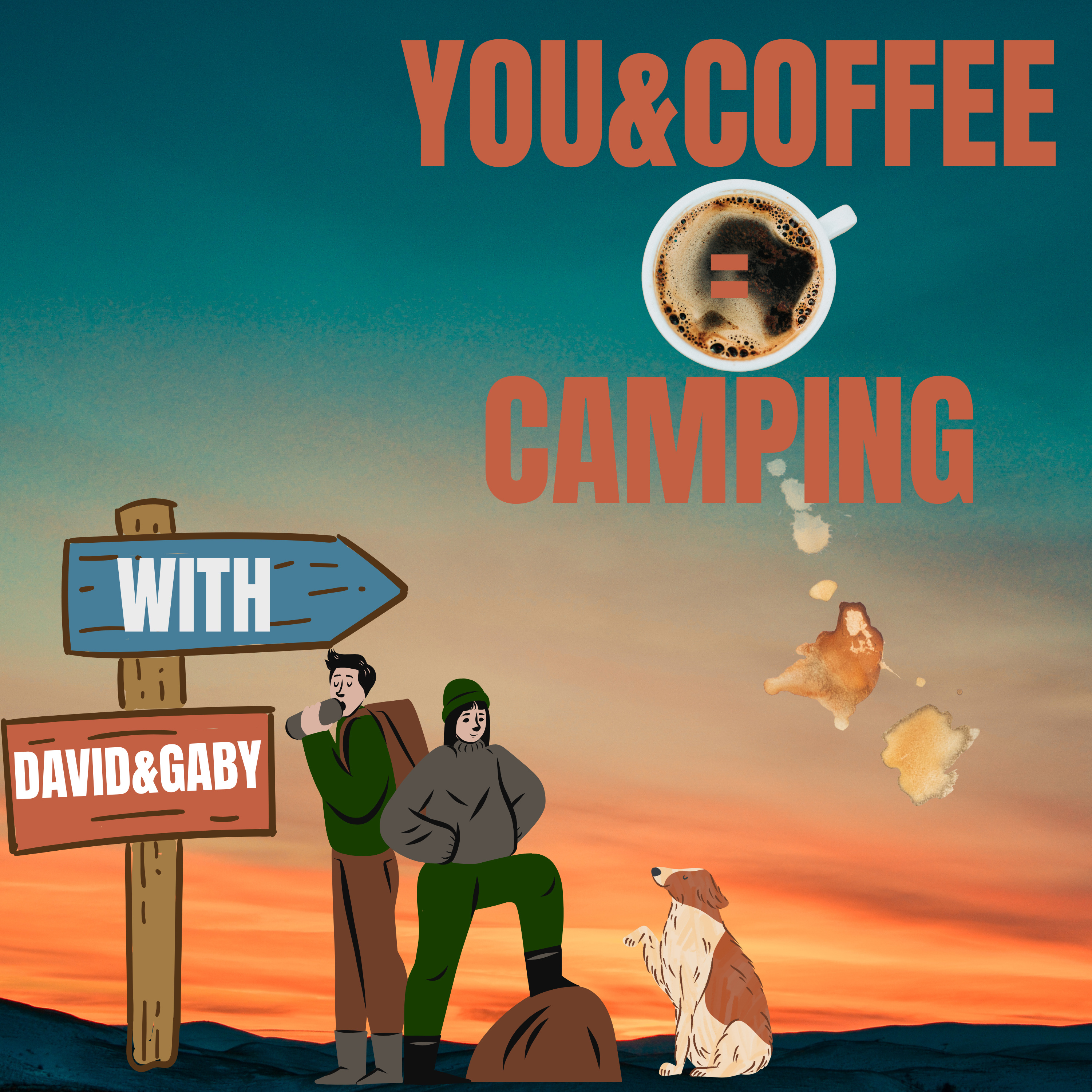 You and Coffee = Camping