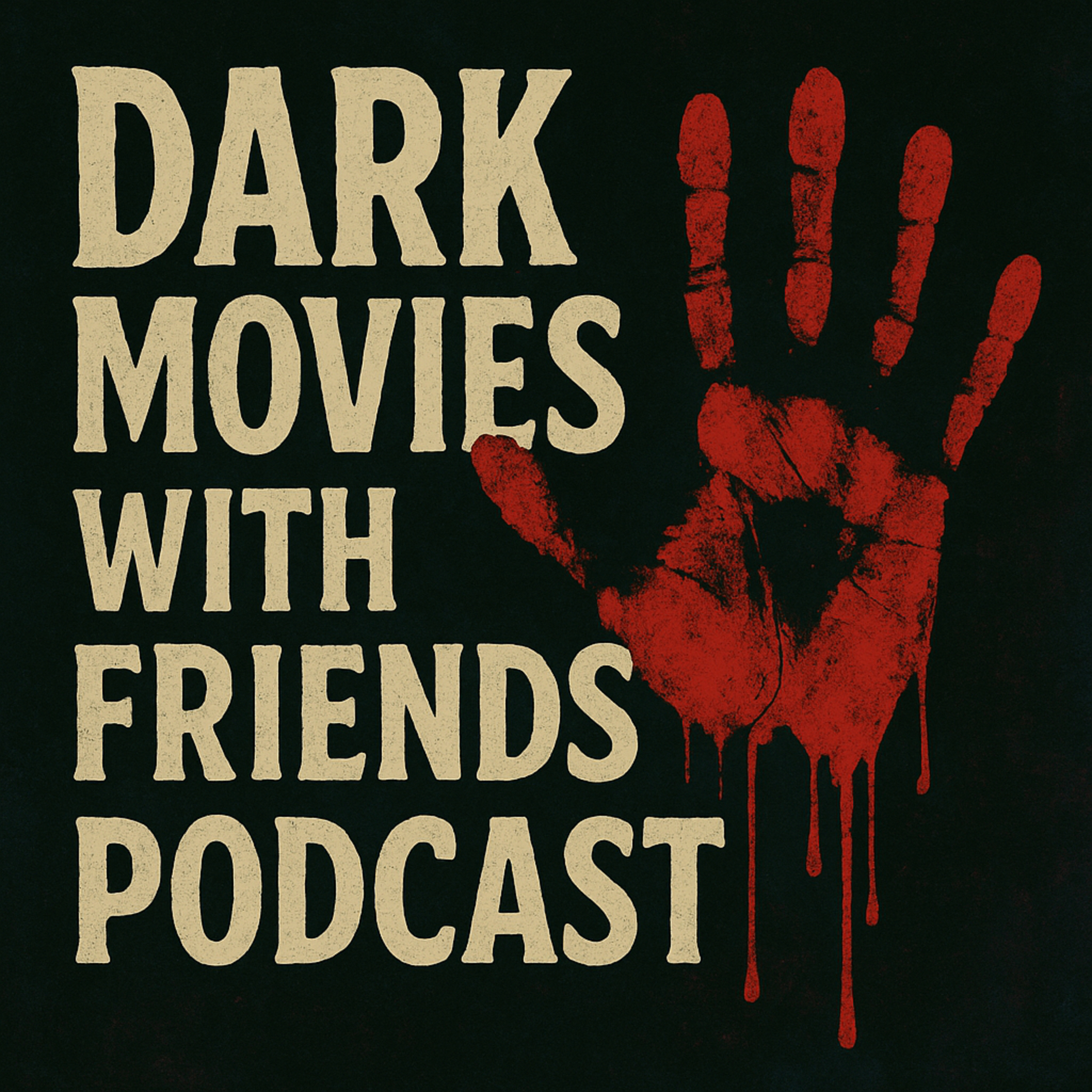 Dark Movies with Friends podcast artwork