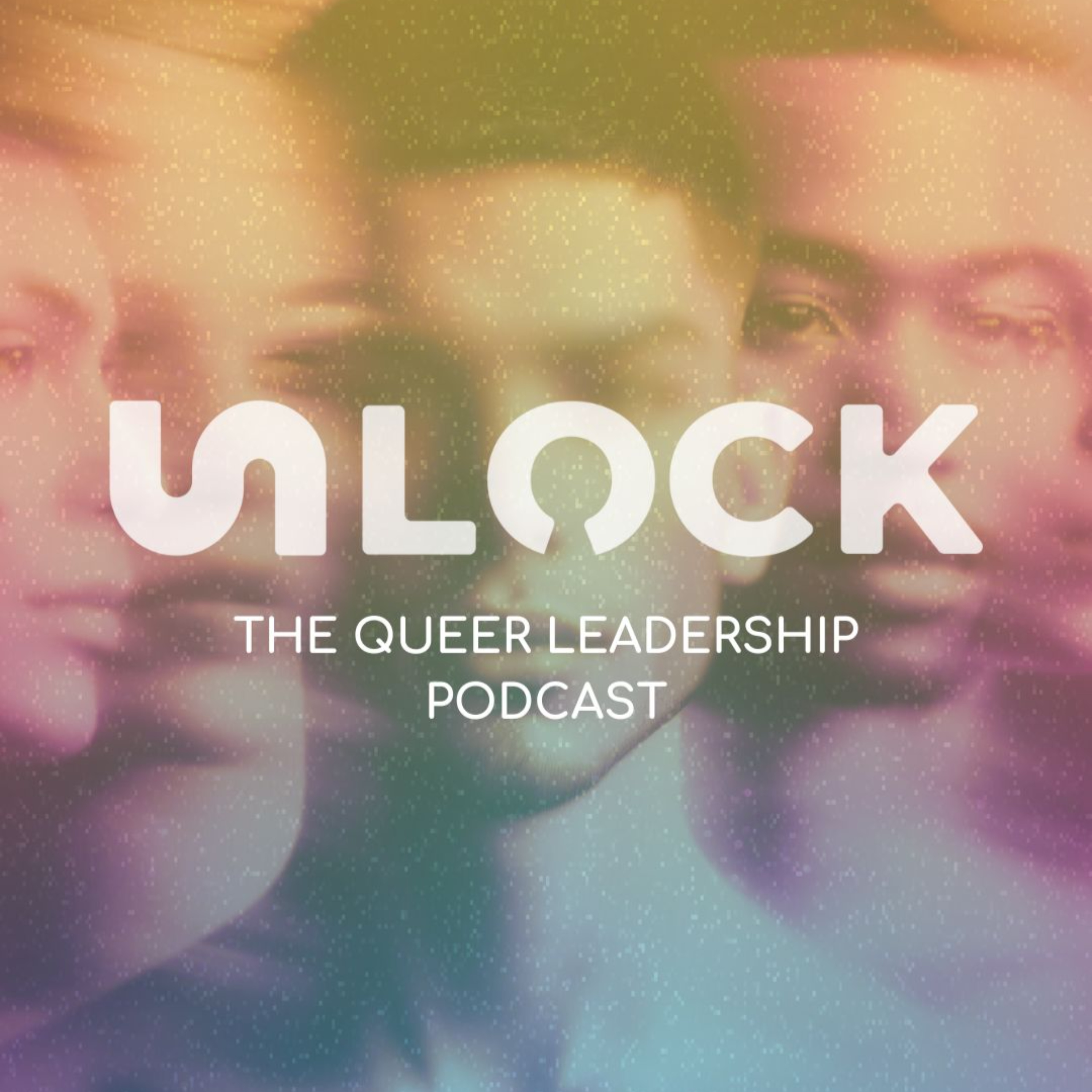 UNLOCK: The Queer Leadership Podcast