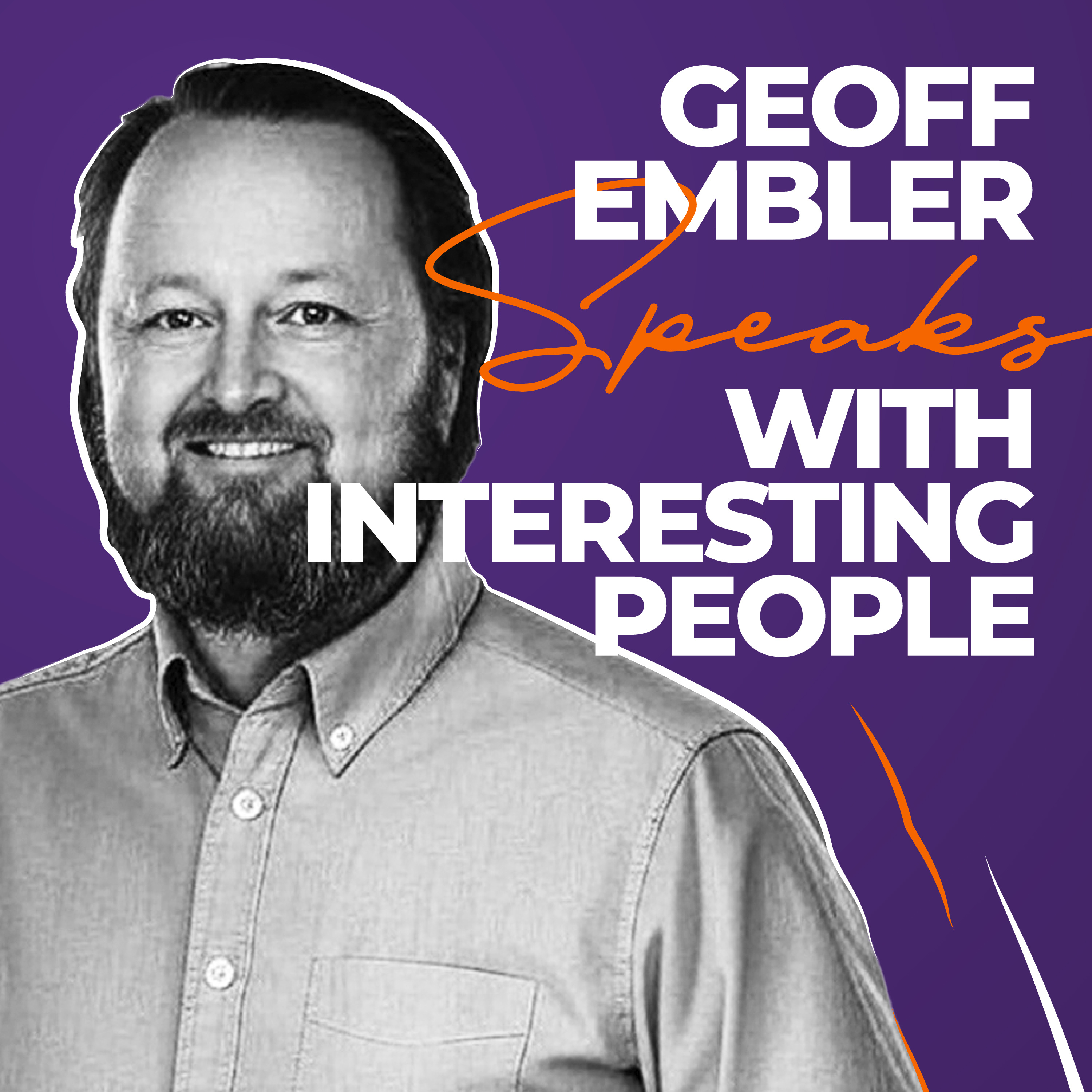 Geoff Embler Speaks With Interesting People podcast artwork