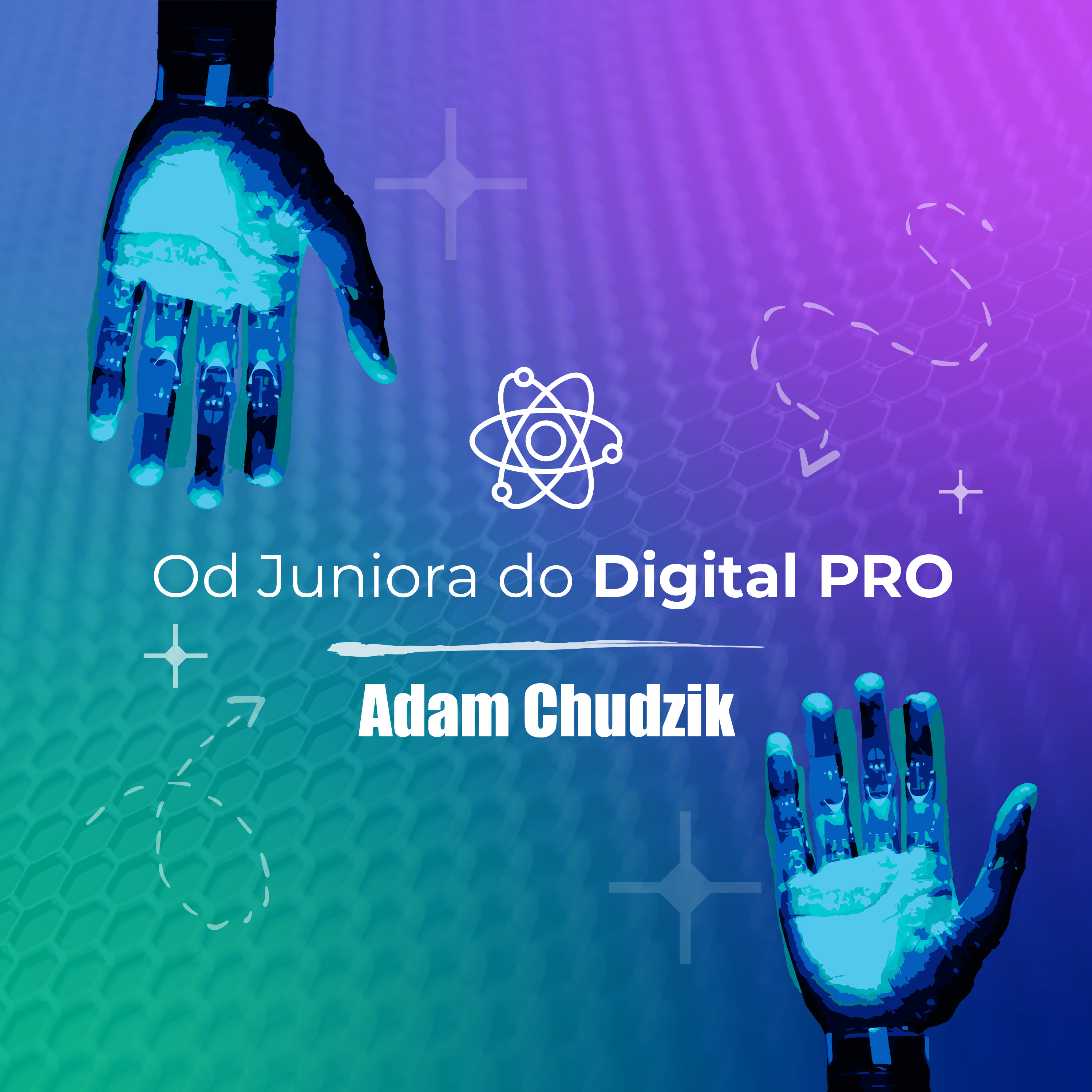 Adam Chudzik - Od Juniora do Digital PRO