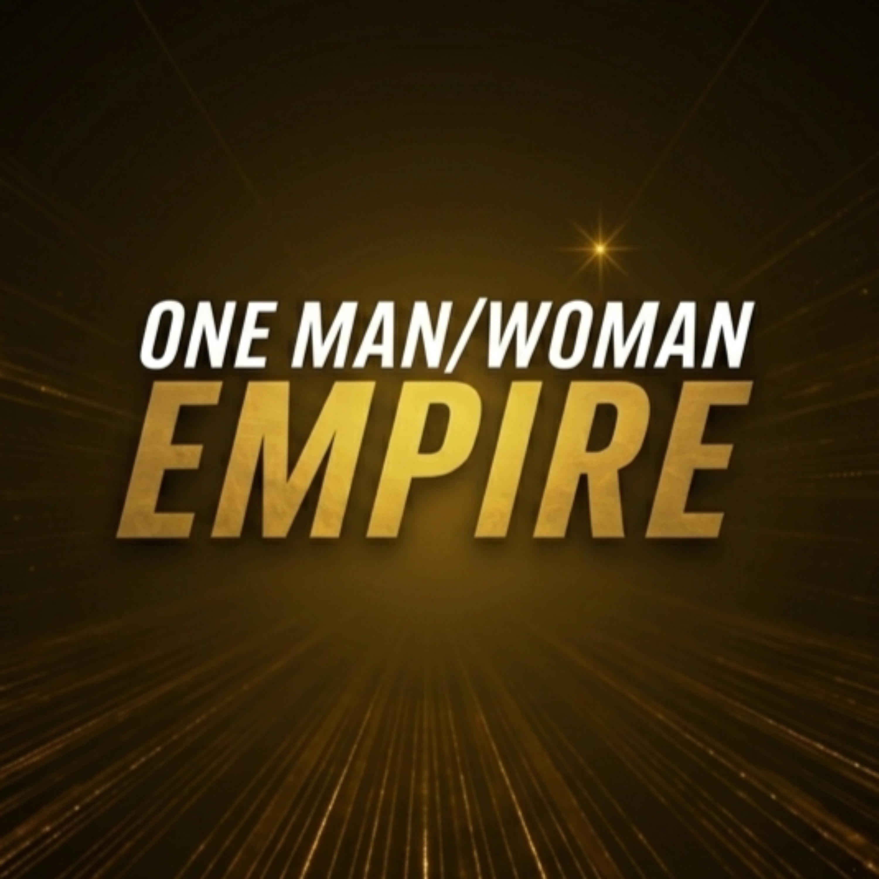 One Man/Woman Empire Podcast
