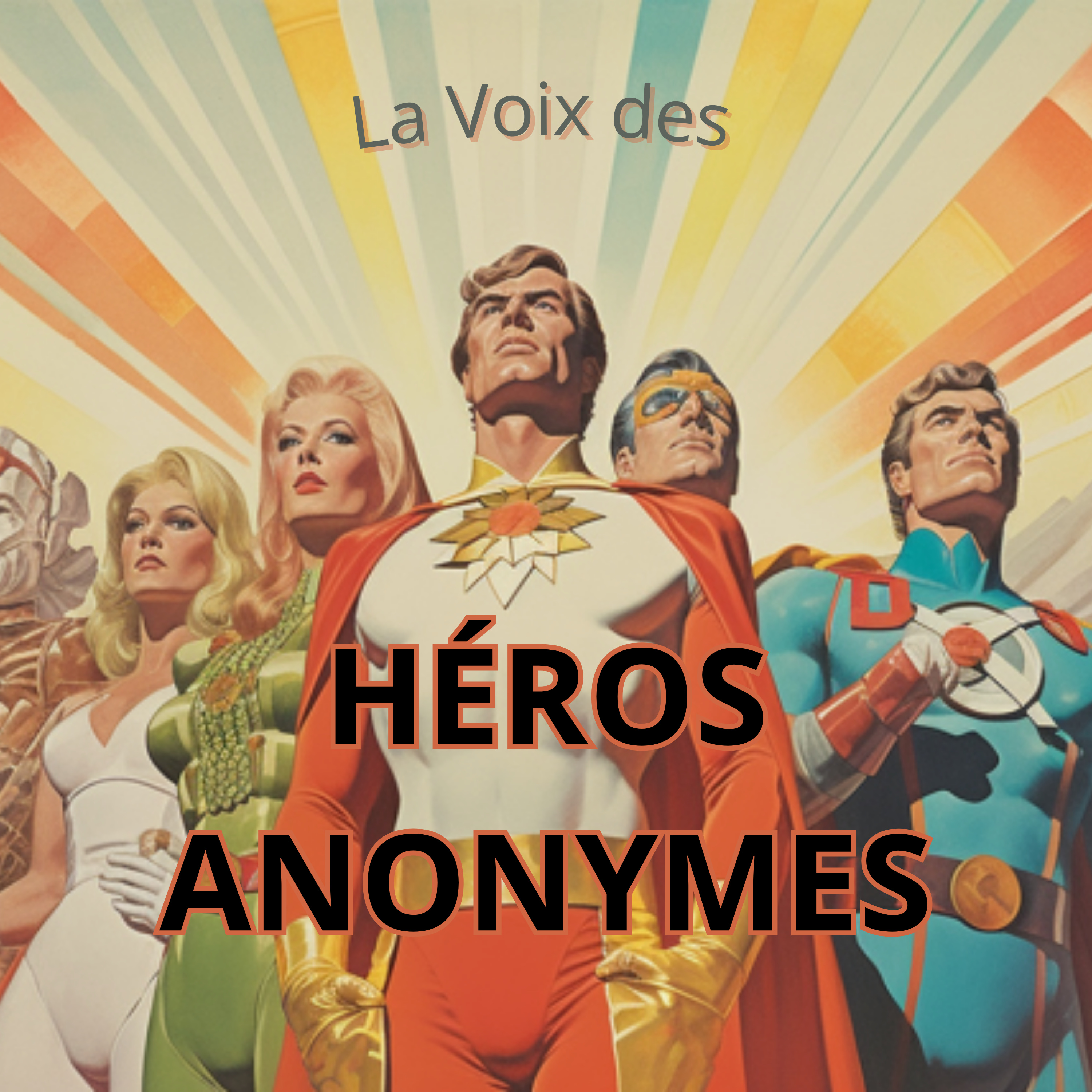 La Voix des Héros Anonymes podcast artwork