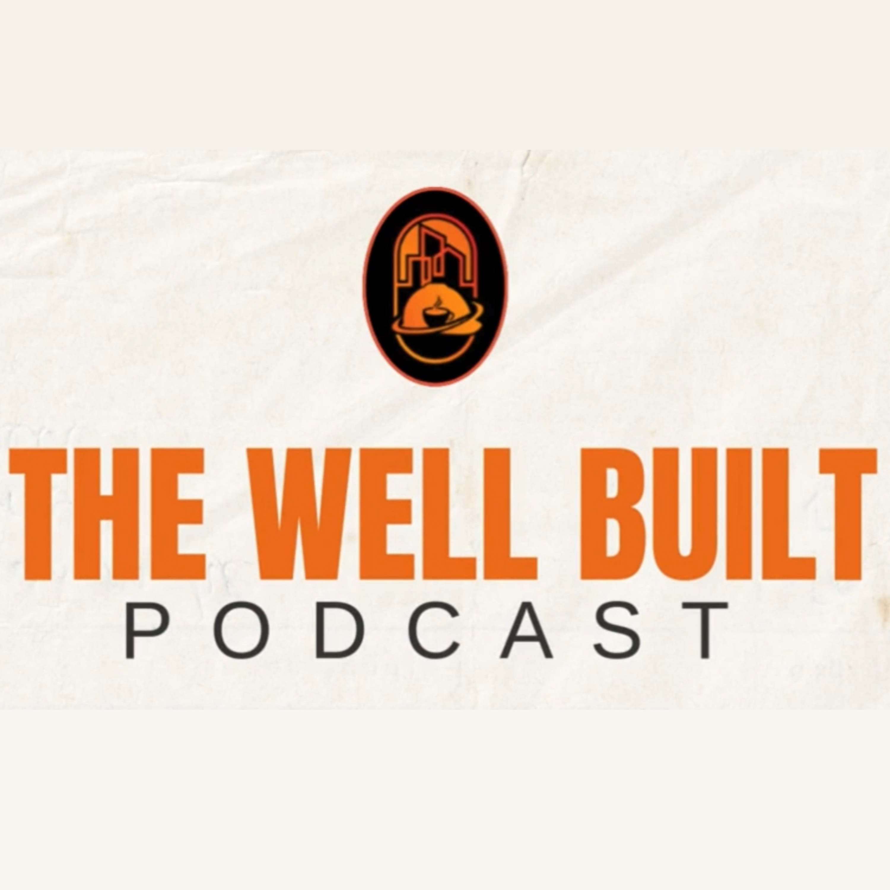 The Well Built Podcast