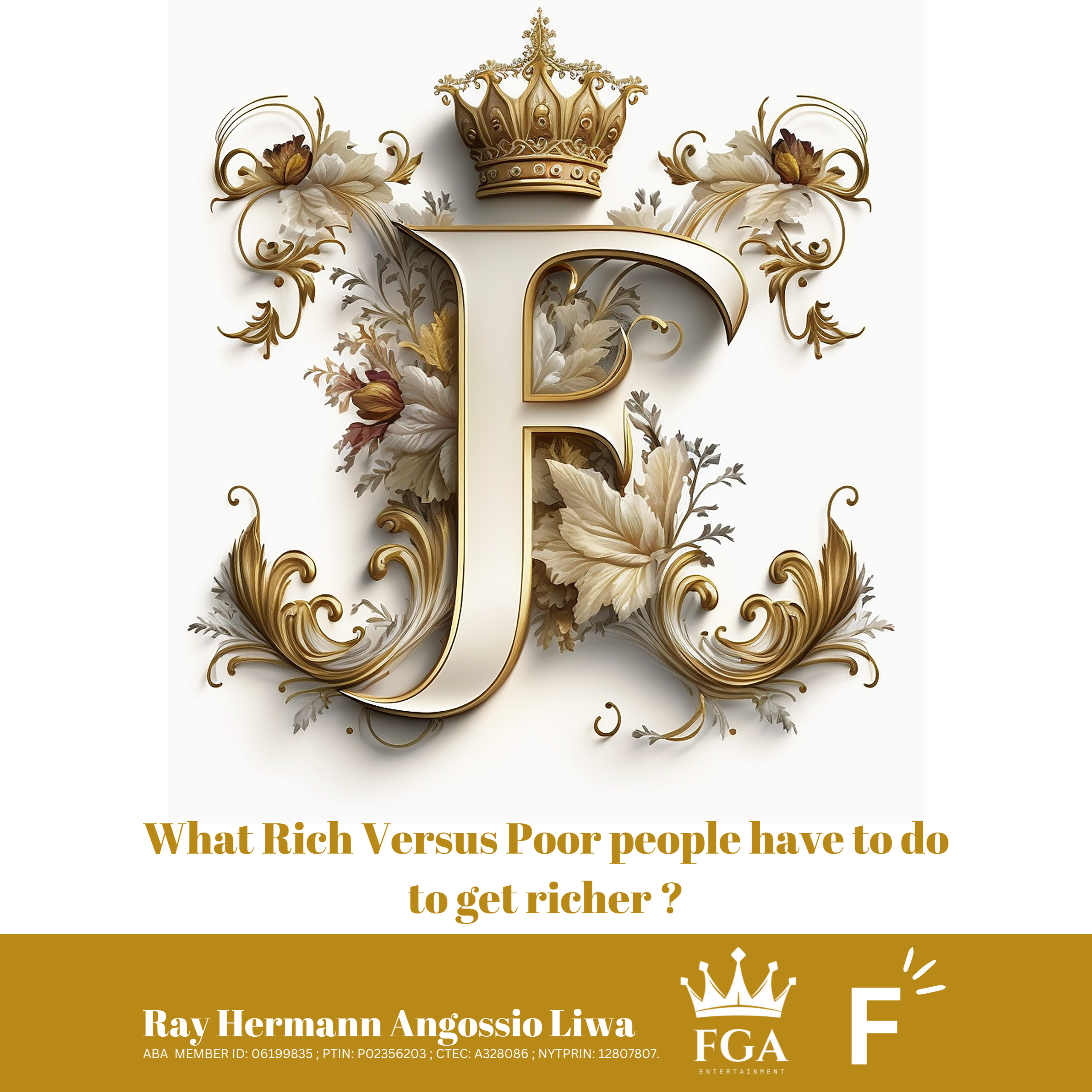 What Rich Versus Poor People have to do to get Richer ?