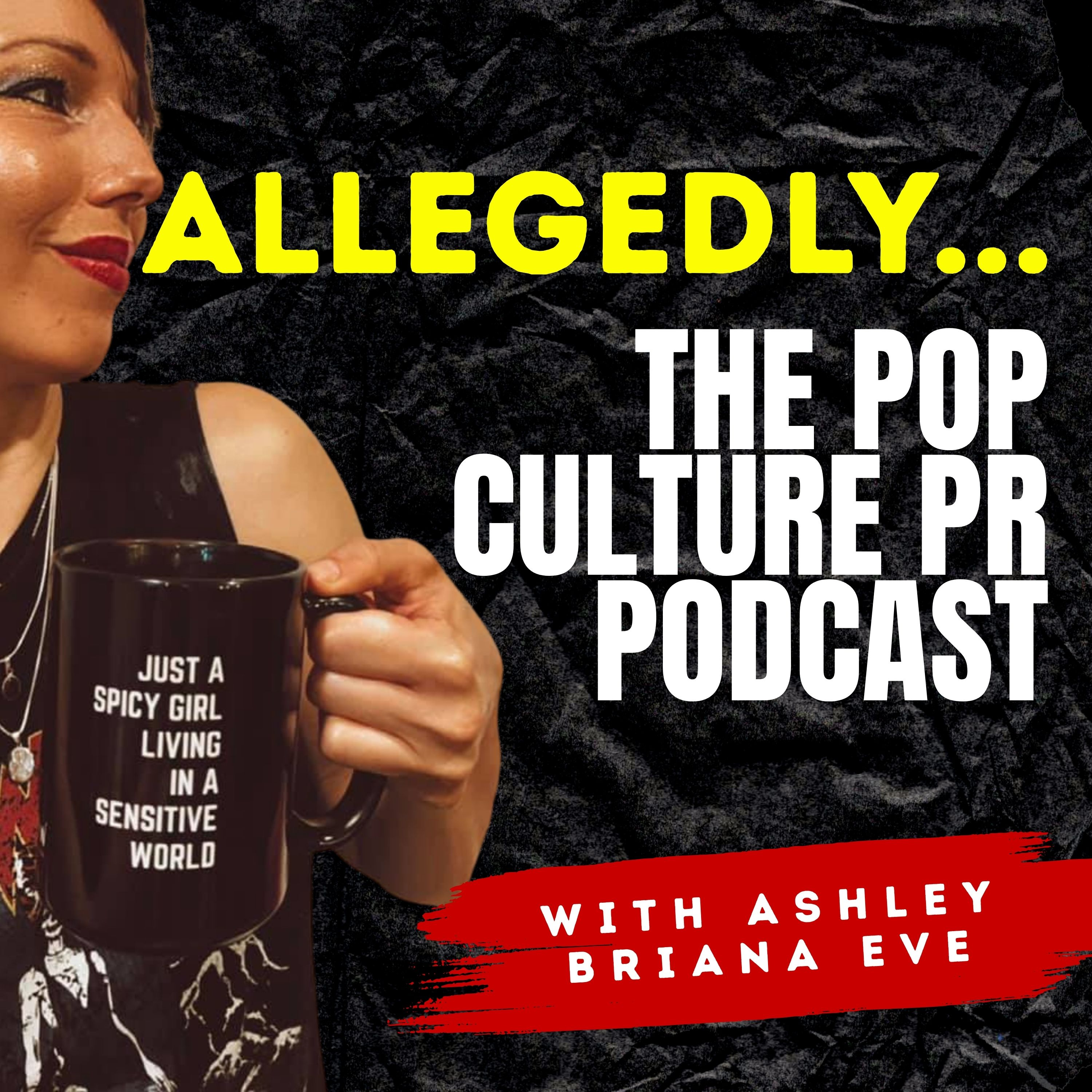 Allegedly... The Pop Culture PR Podcast