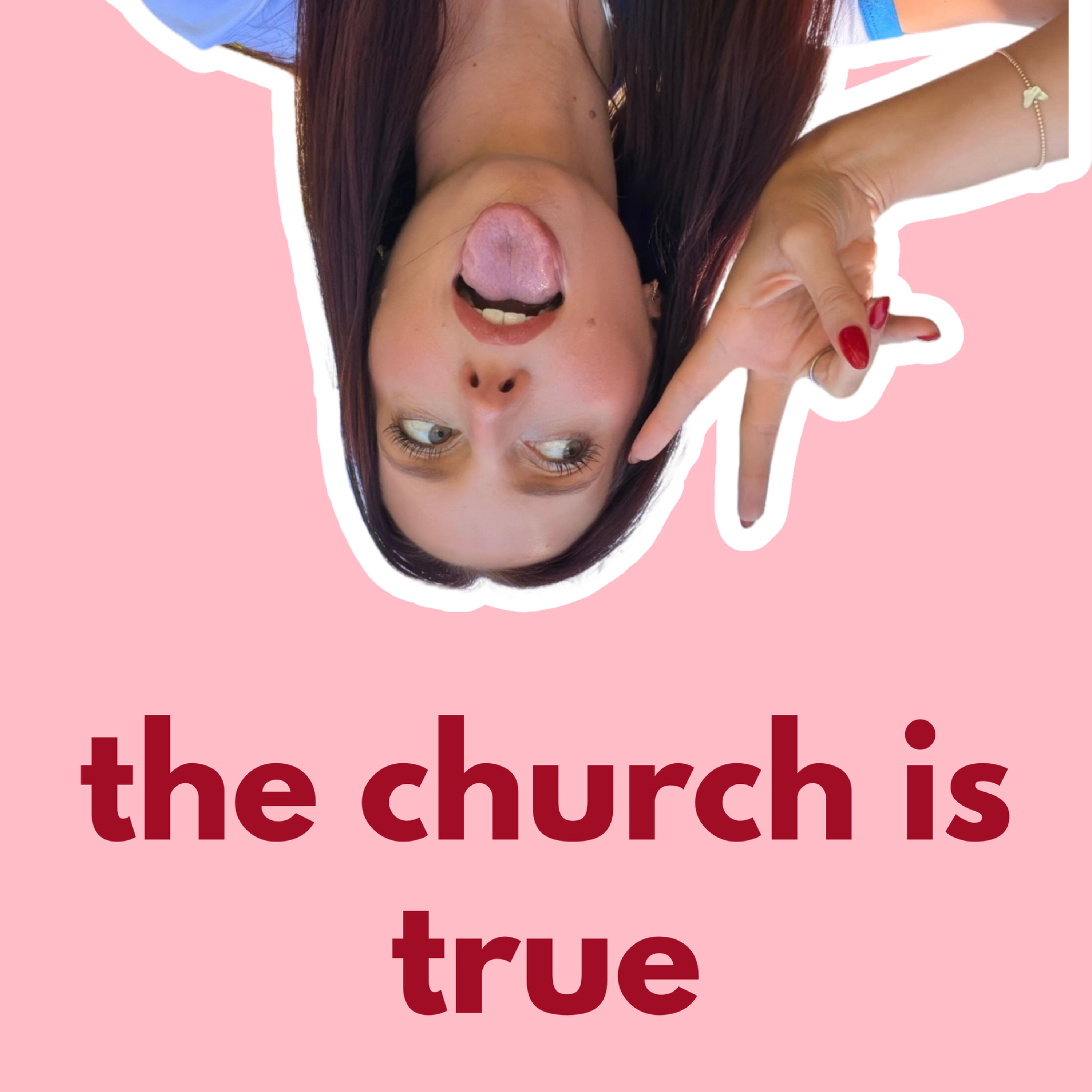 The Church Is True (The People Sometimes Aren’t)