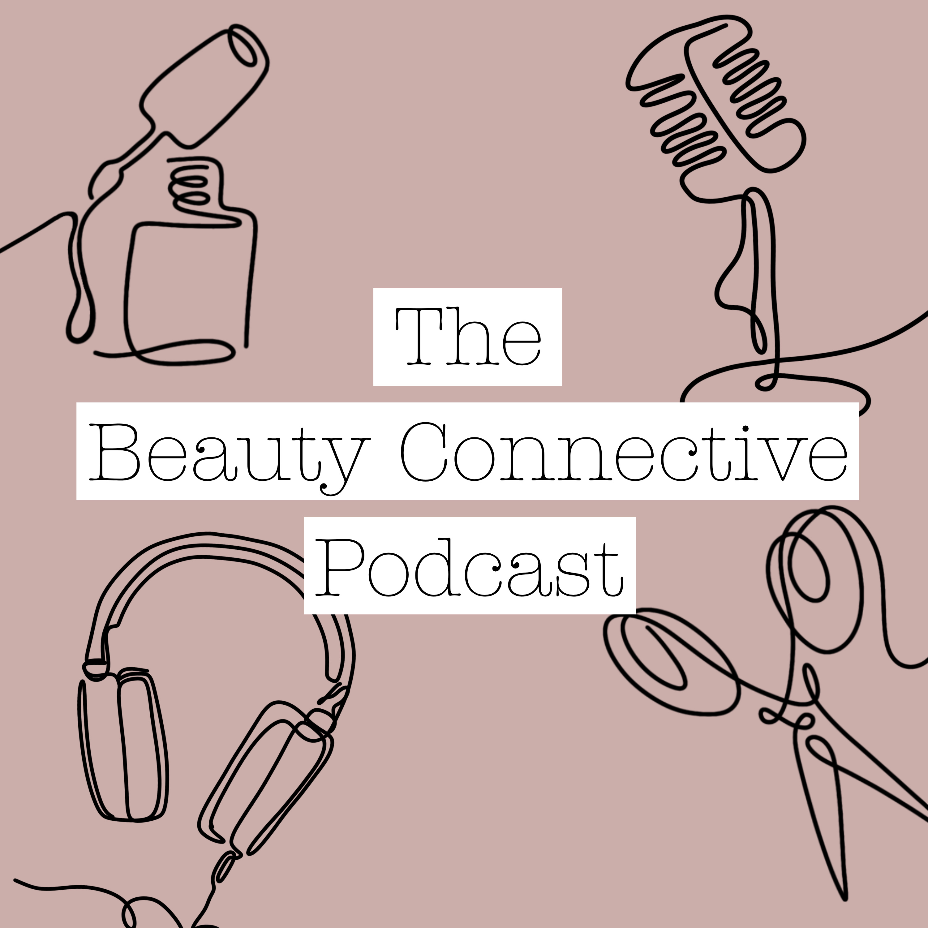 The Beauty Connective Podcast